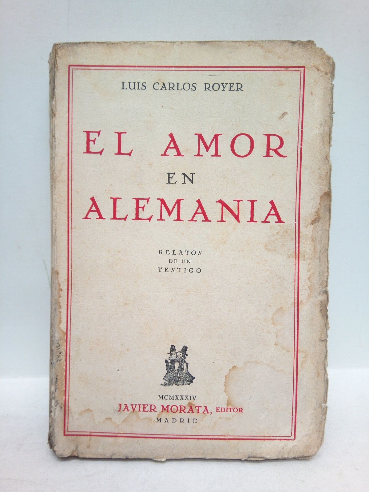 ROYER, Luis Carlos - El amor en Alemania: Relatos de un testigo