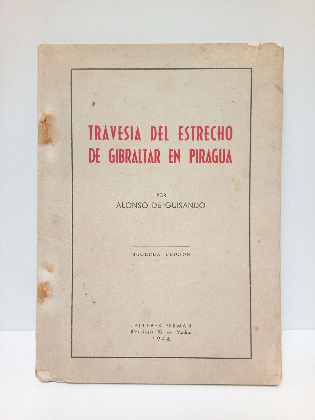 GUISANDO, Alonso de - Travesa del Estrecho de Gibraltar en piragua