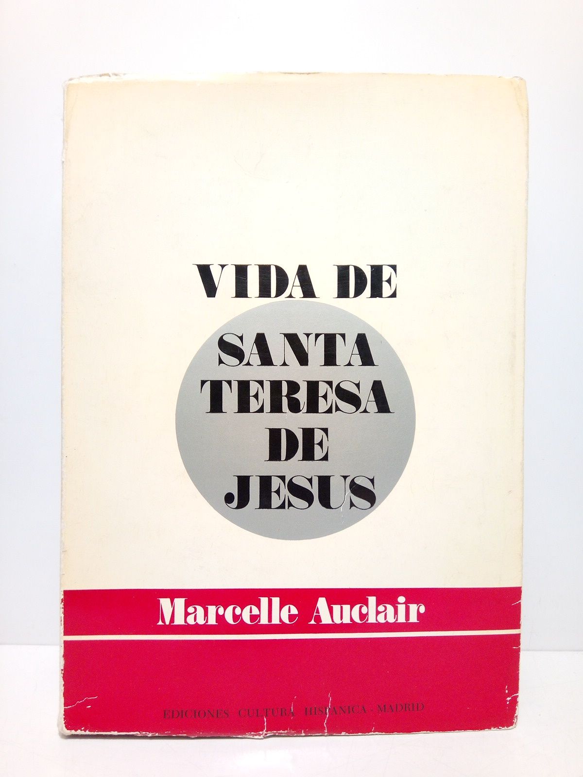 AUCLAIR, Marcelle - Vida de Santa Teresa de Jess /  Traduccin, Jaime de Echanove Guzmn
