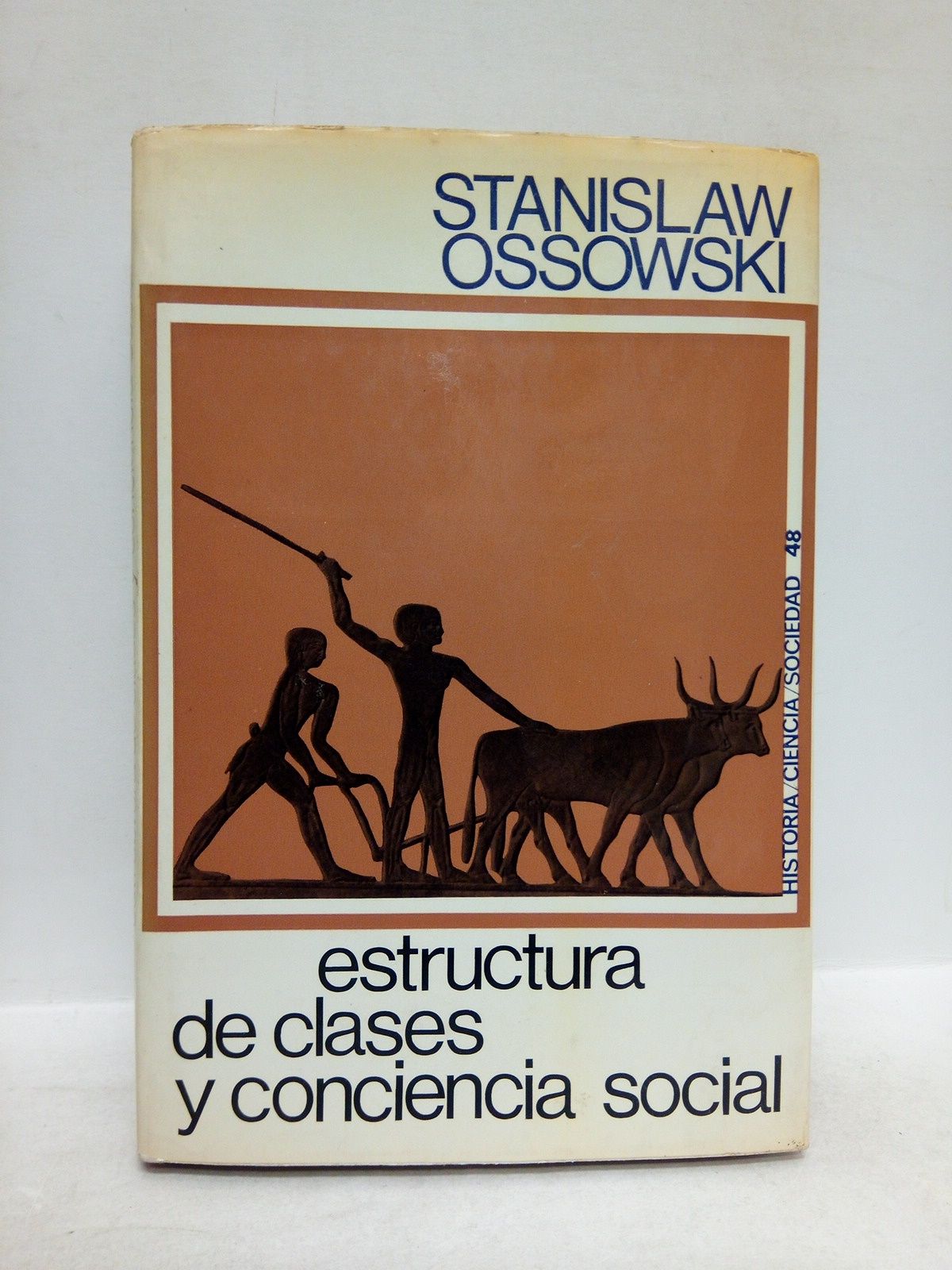 OSSOWSKI, Stanislaw - Estructura de clases y conciencia social /  Traducin de M. Bustamante Ortiz