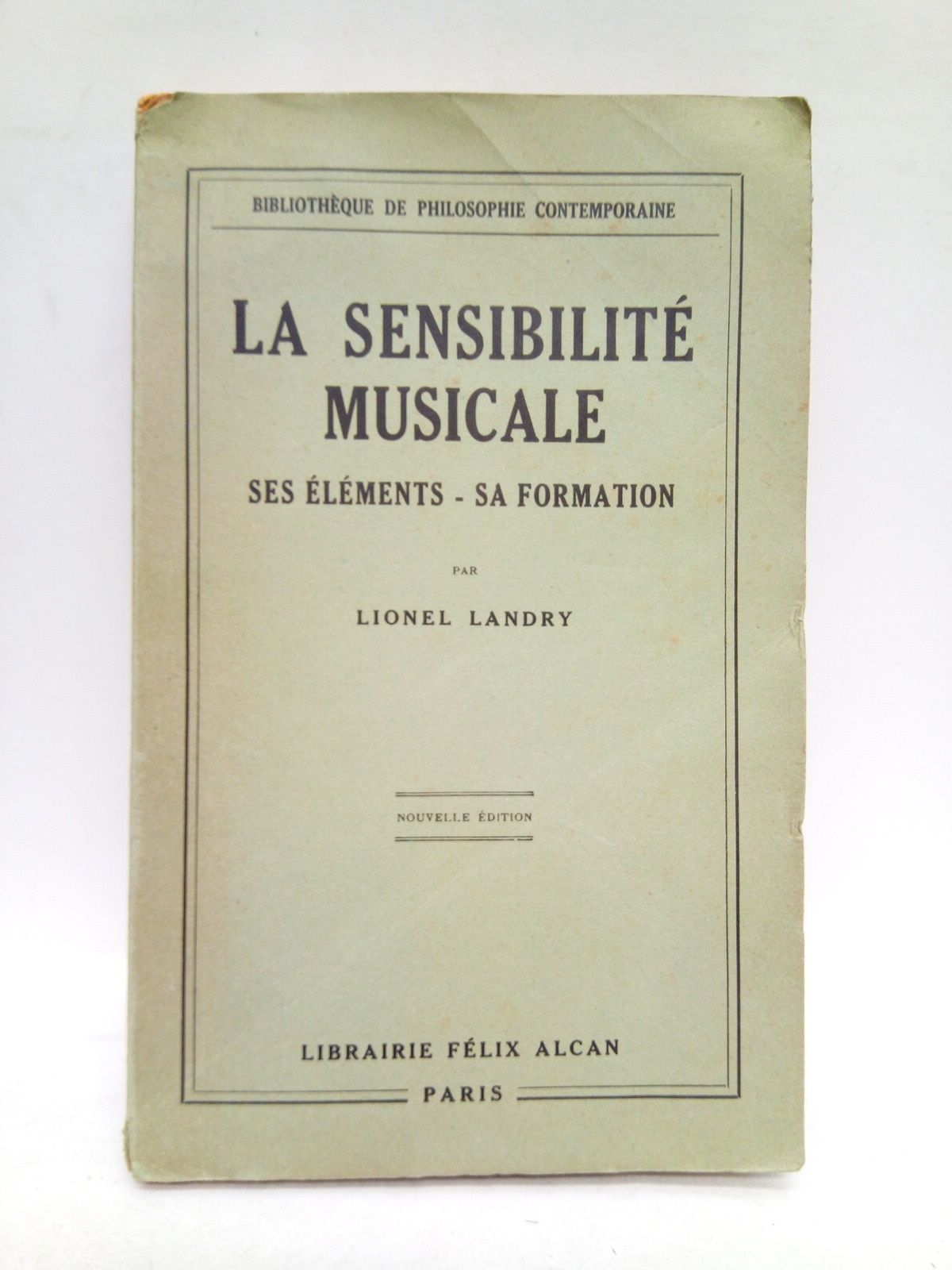 LANDRY, Lionel - La Sensibilit Musicale: Ses Elments - Sa Formation