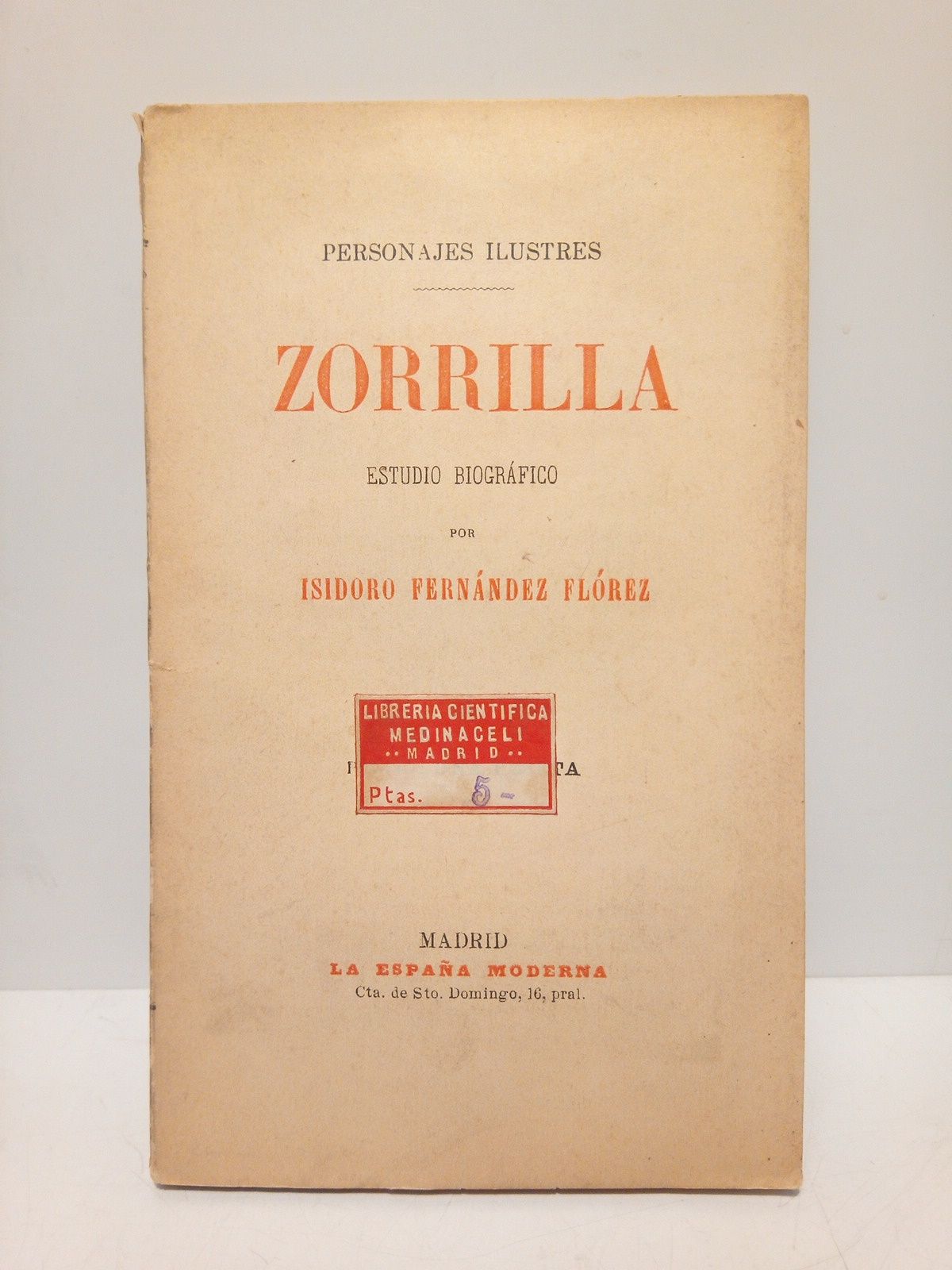FERNANDEZ FLOREZ, Isidoro - Zorrilla (Estudio Biogrfico)