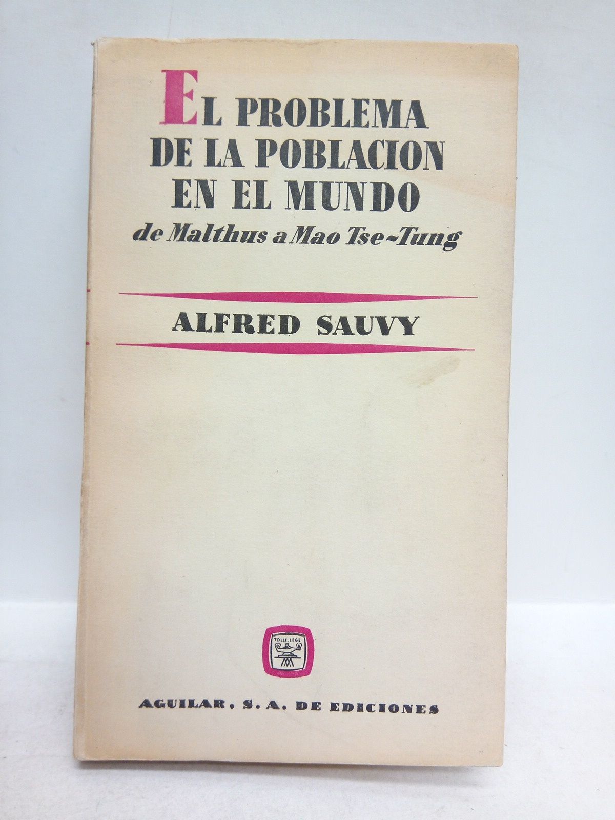 SAUVY, Alfred - El problema de la poblacin en el mundo: De Malthus a Mao-Tse-Tung /  Traduccin del francs de Jos Antonio Fontanilla