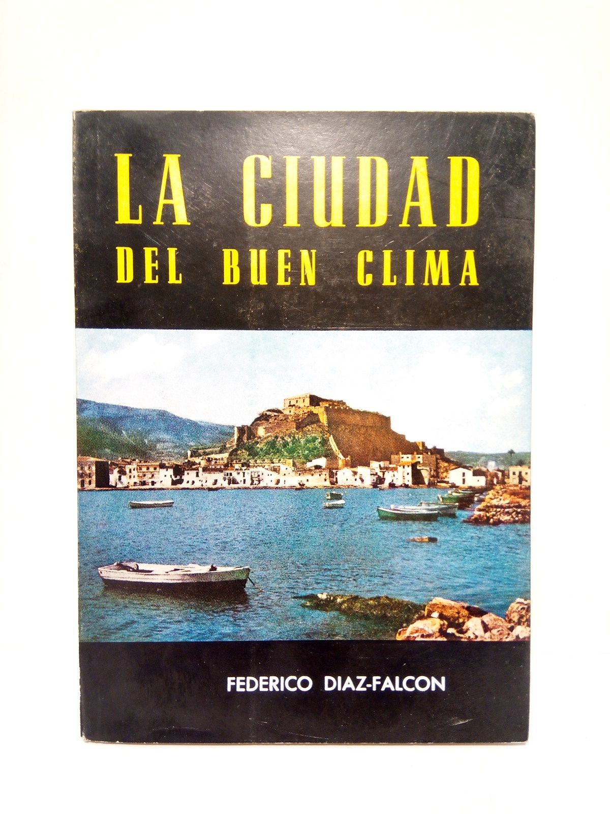 DIAZ-FALCON, Federico - La ciudad del buen clima