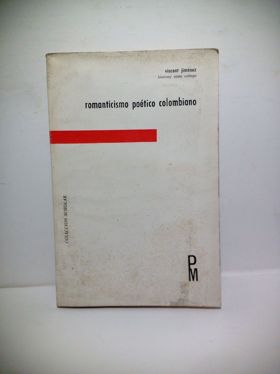 JIMENEZ, Vincent - Romanticismo Potico Colombiano: La temtica del Romanticismo en la poesa de la Biblioteca Aldeana
