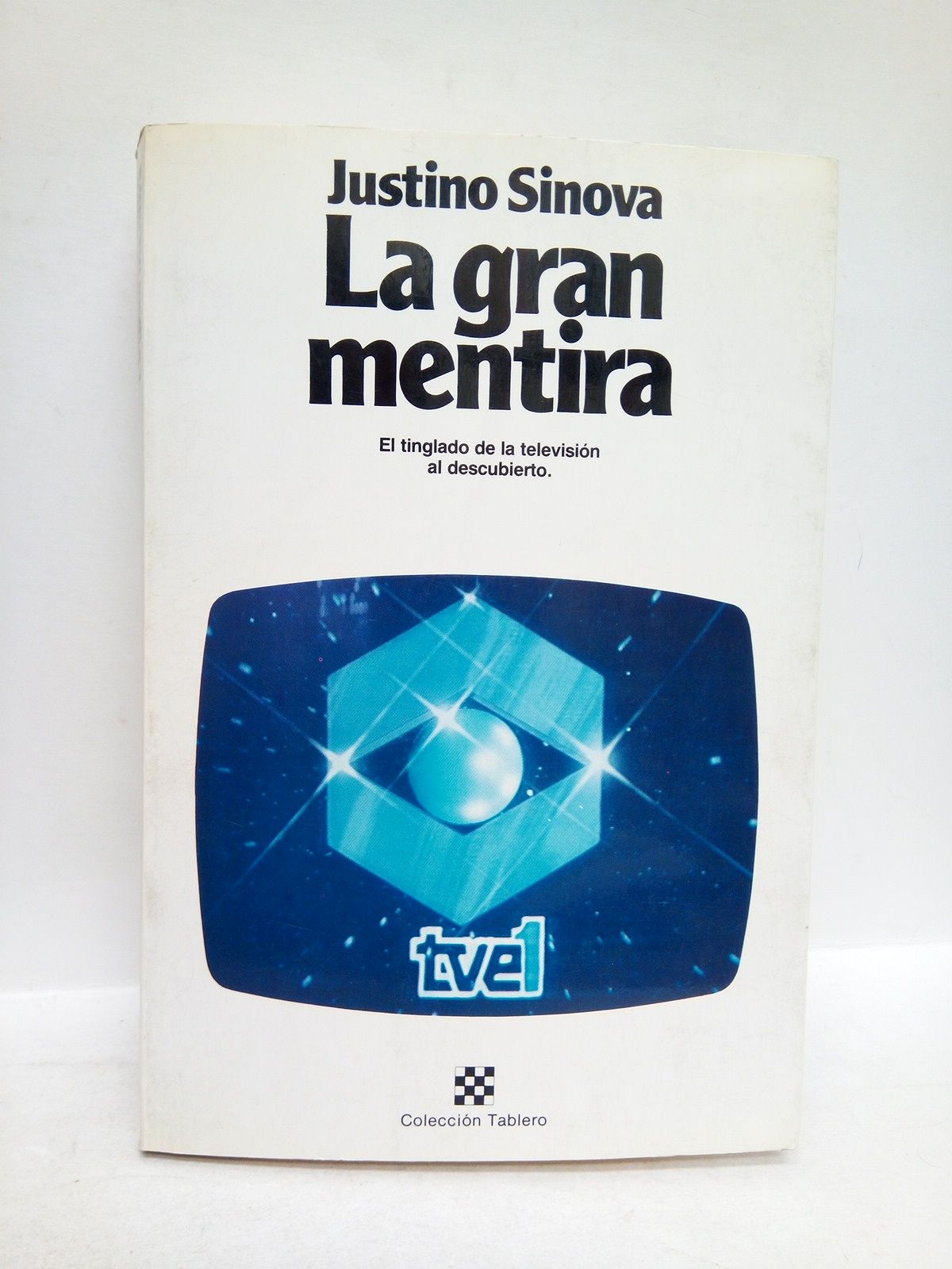 SINOVA, Justino - La gran mentira: 