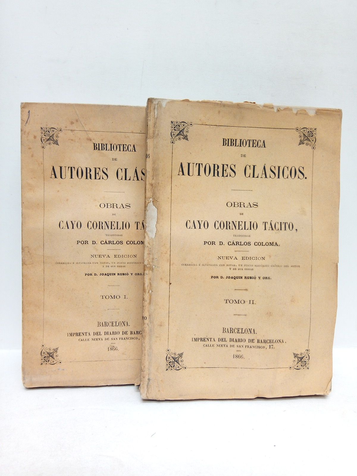 TACITO, Cayo Cornelio - Los anales de... /  Traduc. de Carlos Coloma; nueva edicin corregida e ilustrada con notas, un juicio histrico crtico del autor y de sus obras por Joaqun Rubio y Ors