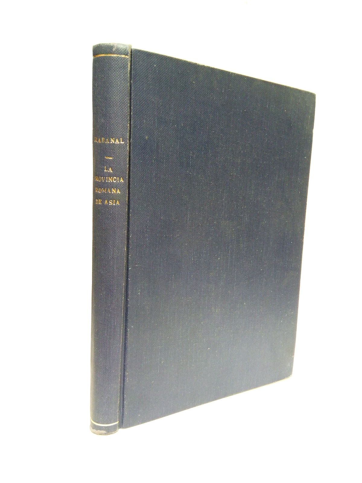 RABANAL ALONSO, Manuel Abilio - La provincia romana de Asia segn la epigrafa Griega (Epoca Imperial - SS. I-IV) /  Introduccin de F. Presedo Velo