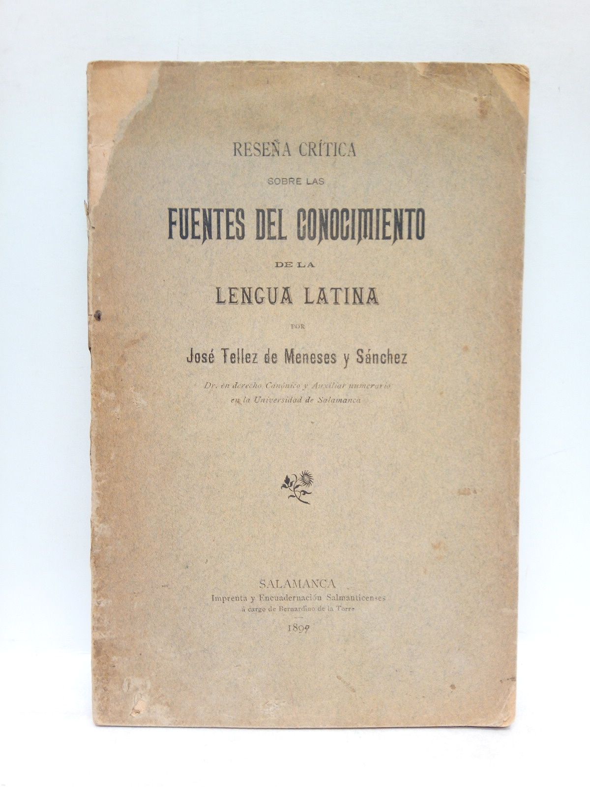 TELLEZ DE MENESES Y SANCHEZ, Jos - Resea crtica sobre las fuentes del conocimiento de la lengua latina