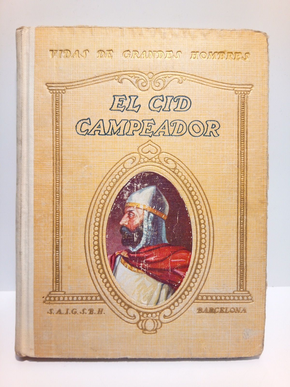 RUIZ Y PABLO, A. - Vida de El Cid Campeador /  Prefacio de Juan Palau Vera