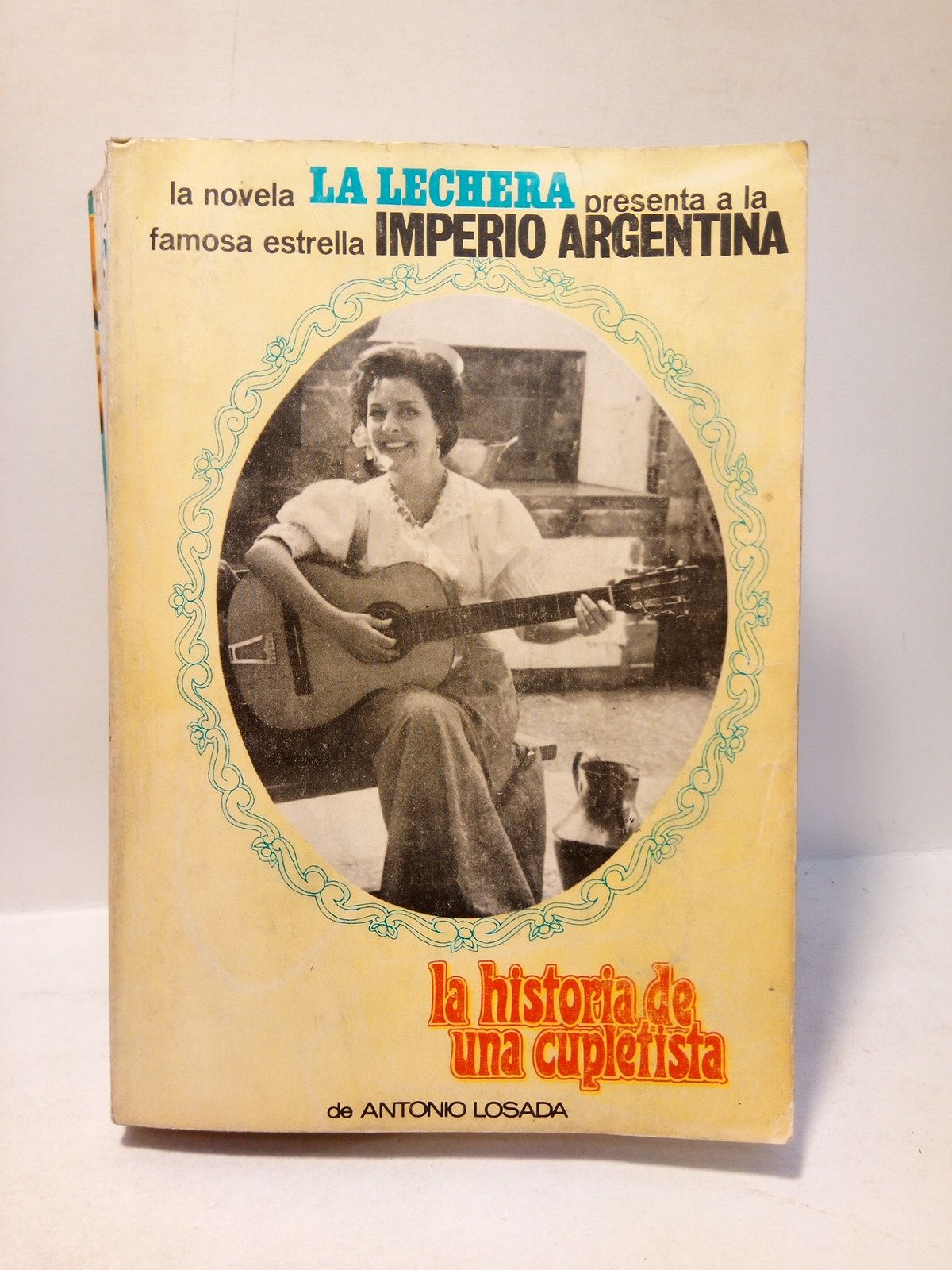 LOSADA, Antonio - La Historia de una cupletista