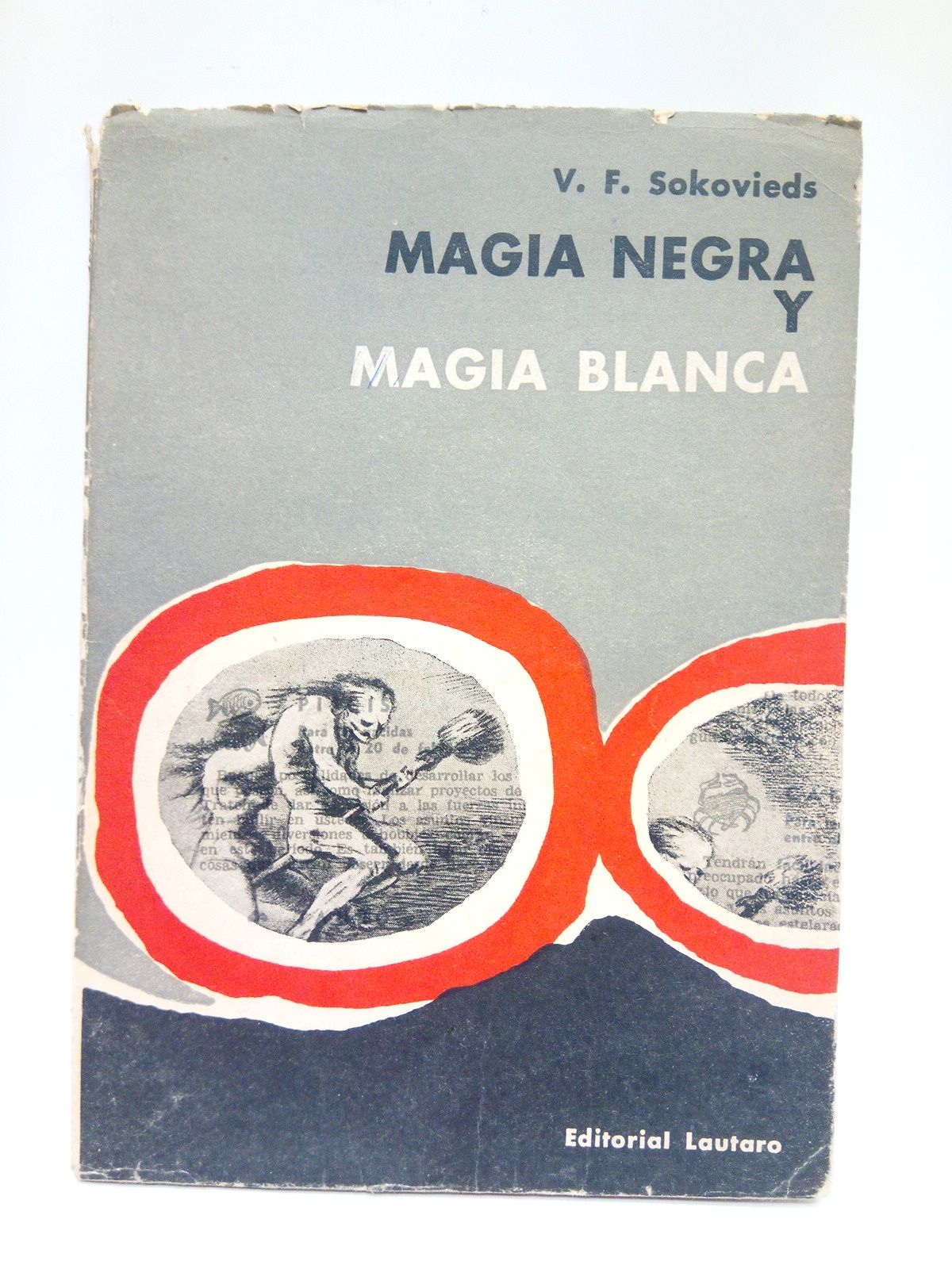 SOKOVIEDS, V. F. - Magia negra y magia blanca /  Traduccin de Nathan Caplan