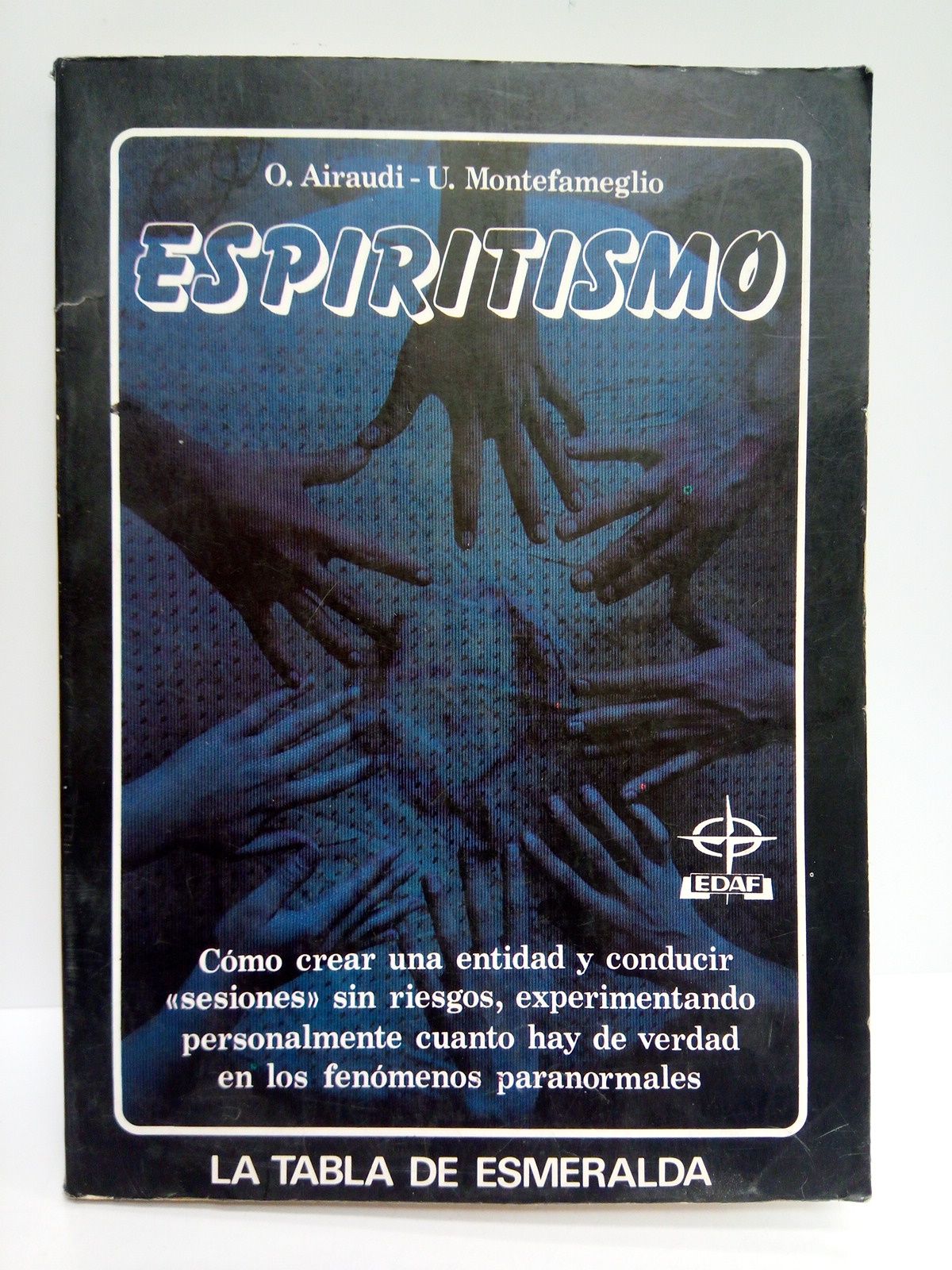 AIRAUDI, Oberto y Umberto Montefameglio - Espiritismo /  Traduc. de M. Luz Gonzlez Snchez
