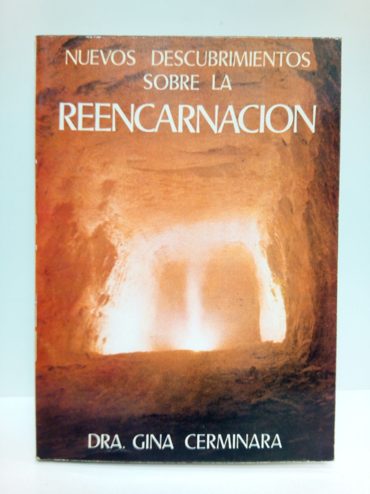 CERMINARA, Dra. Gina - Nuevos descubrimientos sobre la reencarnacin /  Traduc. de Alberto Dupuy