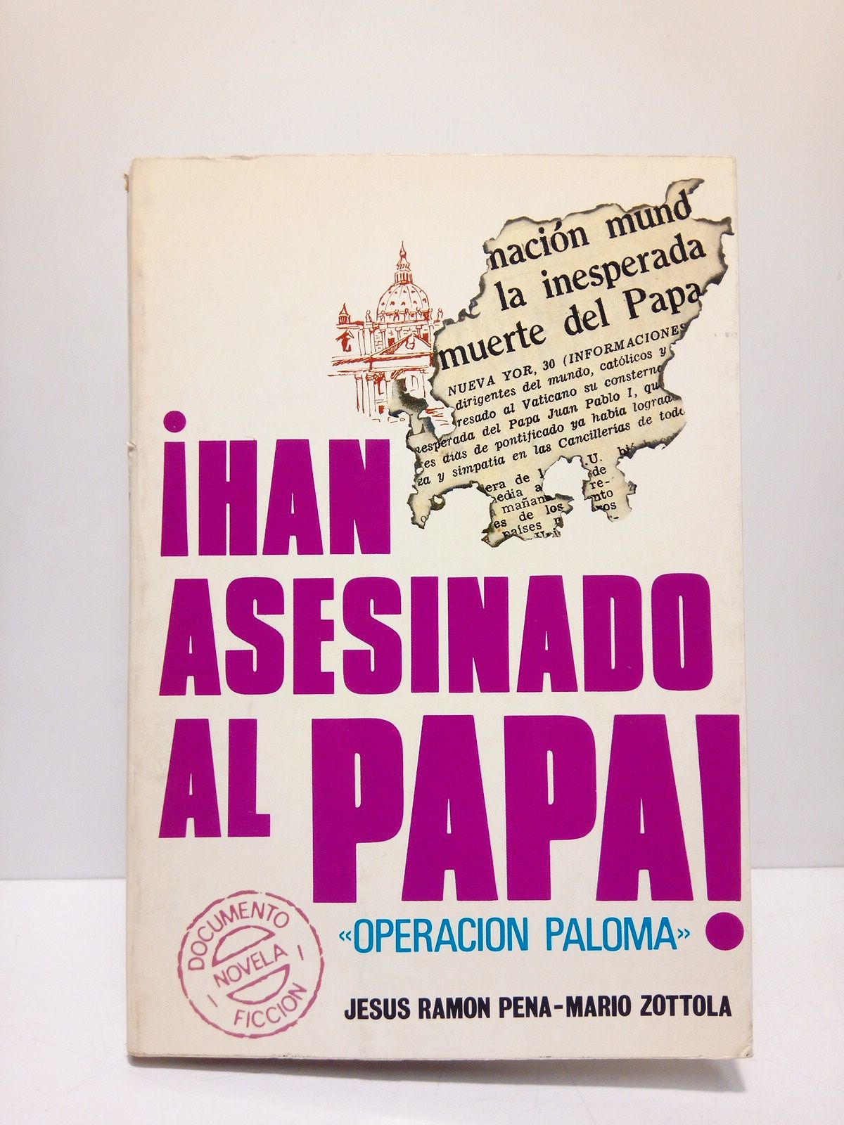 PENA, Jess Ramn y Mario Zttola - Han asesinado al Papa!: Operacin Paloma