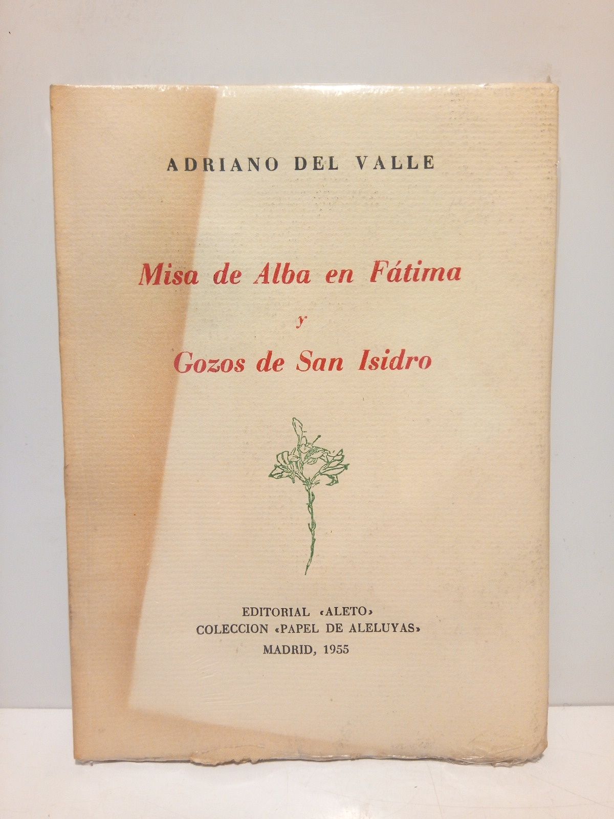 VALLE, Adriano del - Misa de Alba en Ftima y Gozos de San Isidro (Poesas)