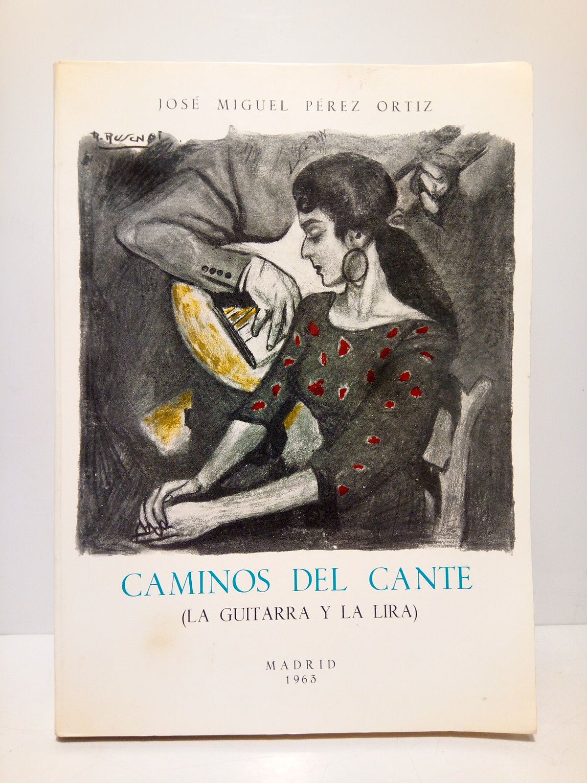 PEREZ ORTIZ, Jos Miguel - Caminos del cante: La guitarra y la lira (Poesas) /  Dibujos de Romero Rosendi y Martnez de Len