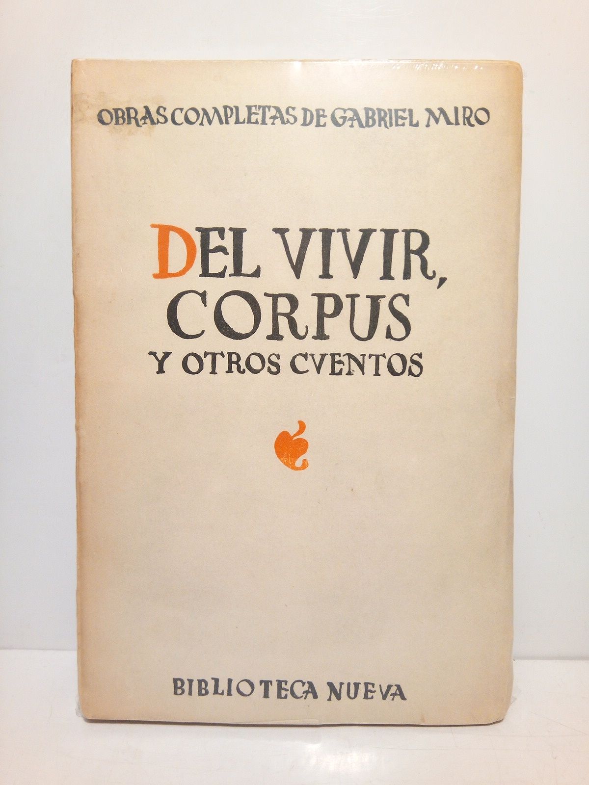 MIRO, Gabriel - Del vivir, Corpus y otros cuentos