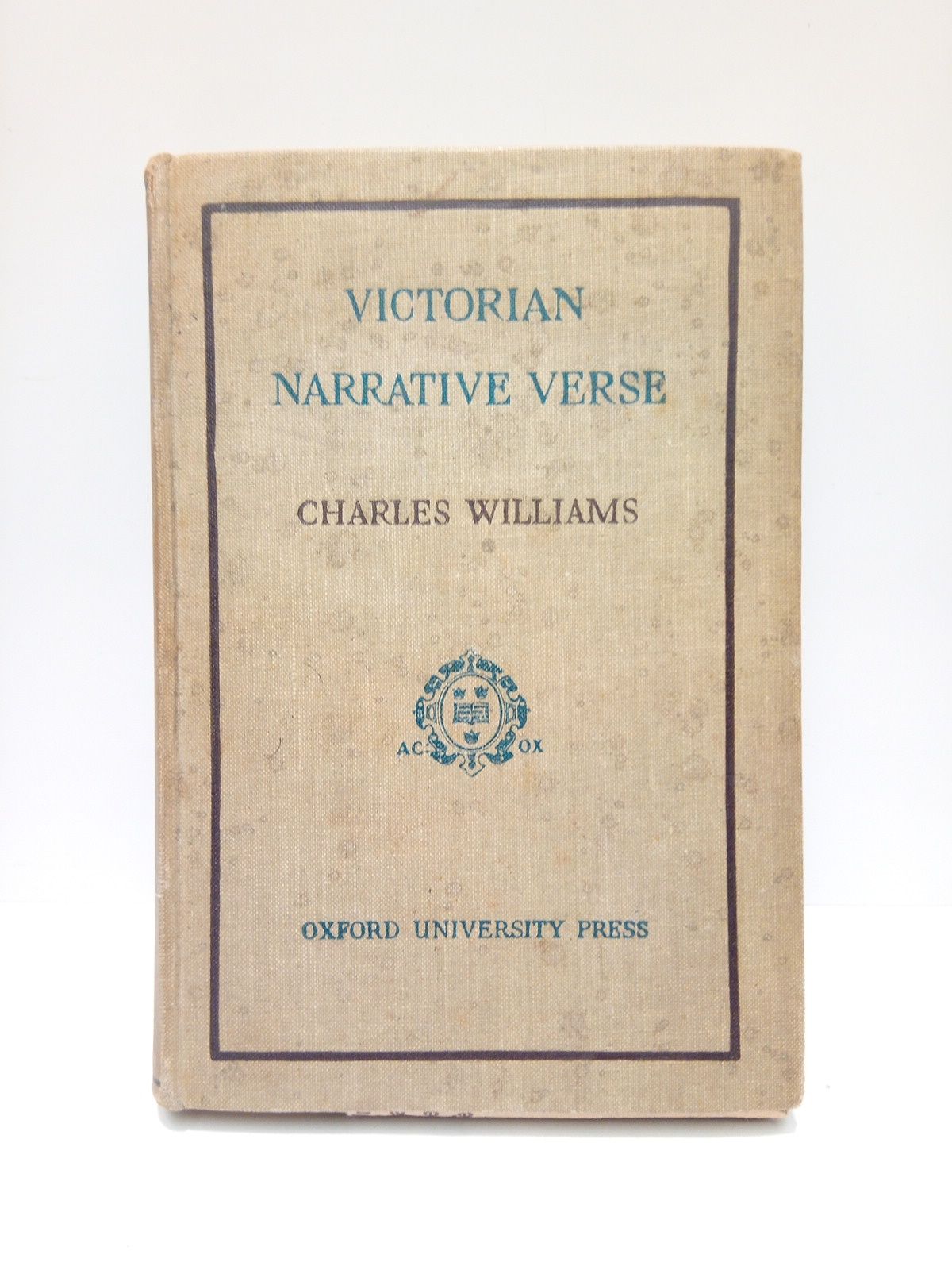 WILLIAMS, Charles - A Book of Victorian Narrative Verse /  Chosen by Charles Williams