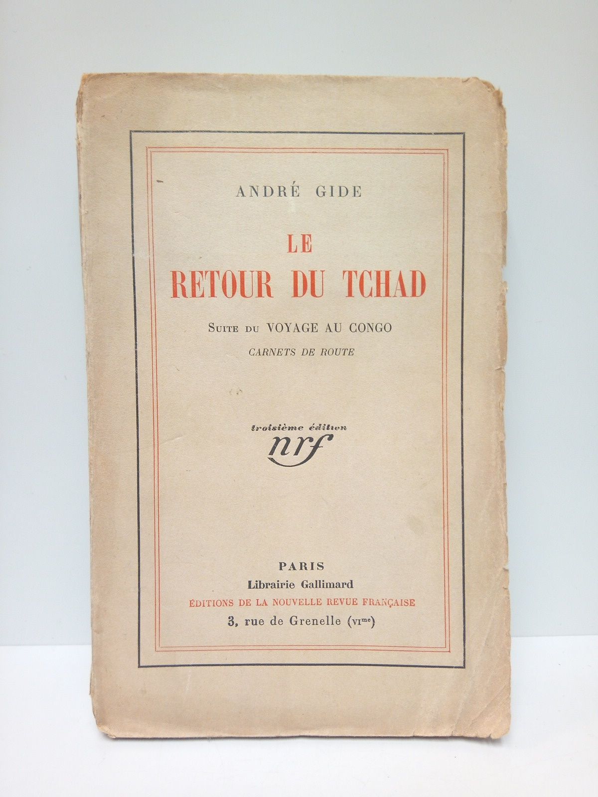 GIDE, Andr - La Retour du Tchad: Suite du Voyage au Congo. Carnets de Route