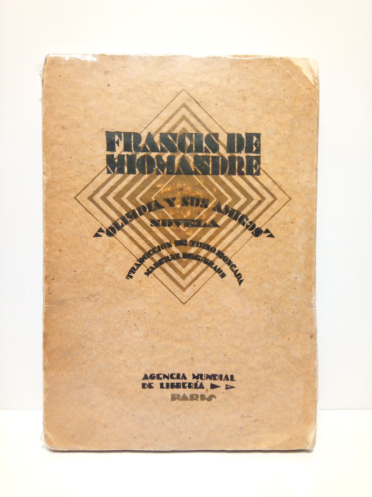MIOMANDRE, Francis de [y] Germn Gmez de la Mata - Olimpia y sus amigos (Novela)/ por Francis Miomandre; Versin espaola por Tulio Moncada. [JUNTO CON]: Como una sombra (Novela corta) / por Germn Gmez de la Mata