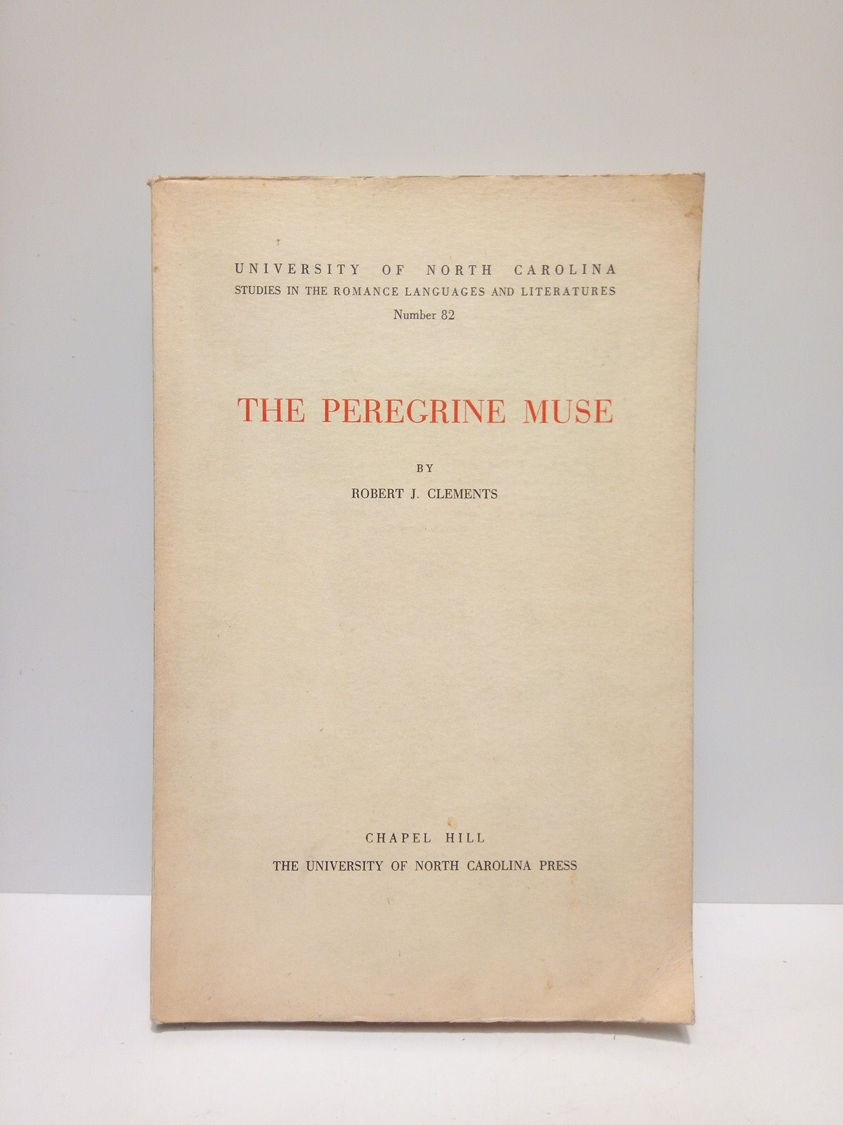 CLEMENTS, Robert J. - The Peregrine Muse: Studies in Comparative Renaissance Literature