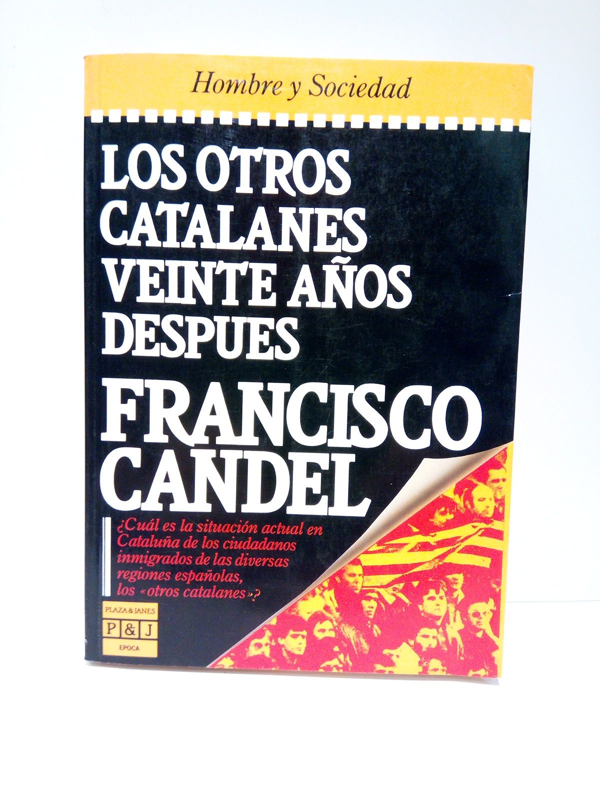 CANDEL, Francisco - Los otros catalanes, veinte aos despus
