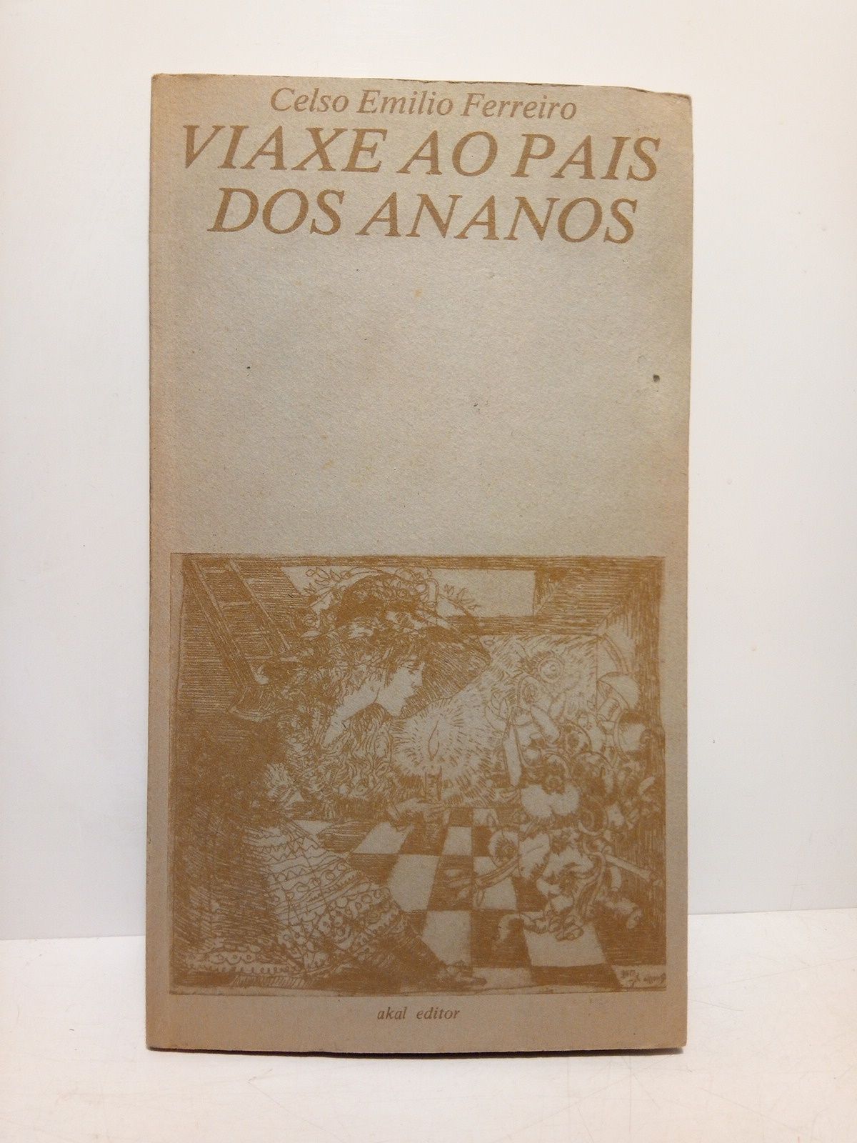 FERREIRO, Celso Emilio - Viaxe ao pais dos ananos (Poesas)