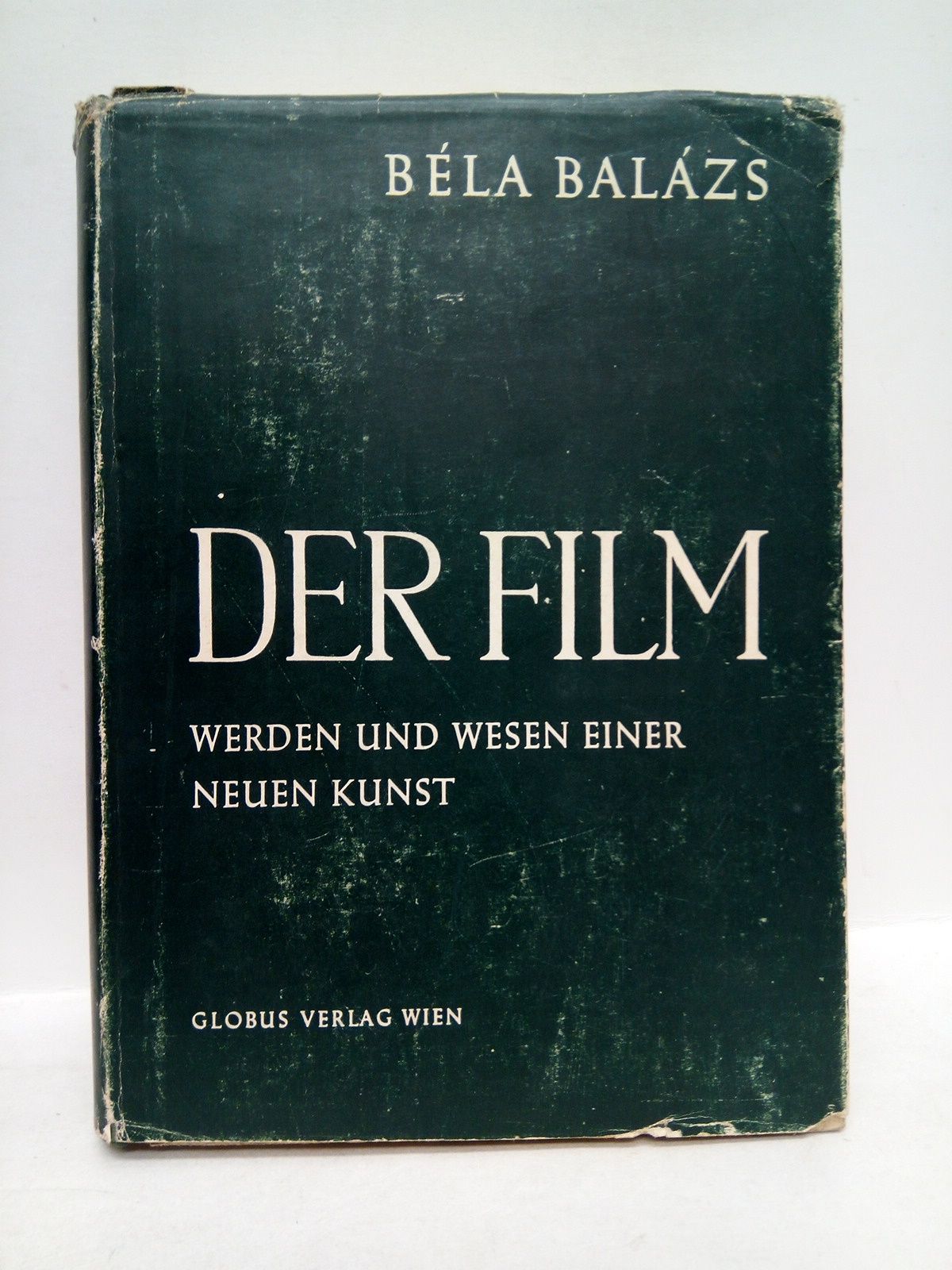 BALAZS, Bla - Der Film Werden und Wesen Einer Neuen Kunst