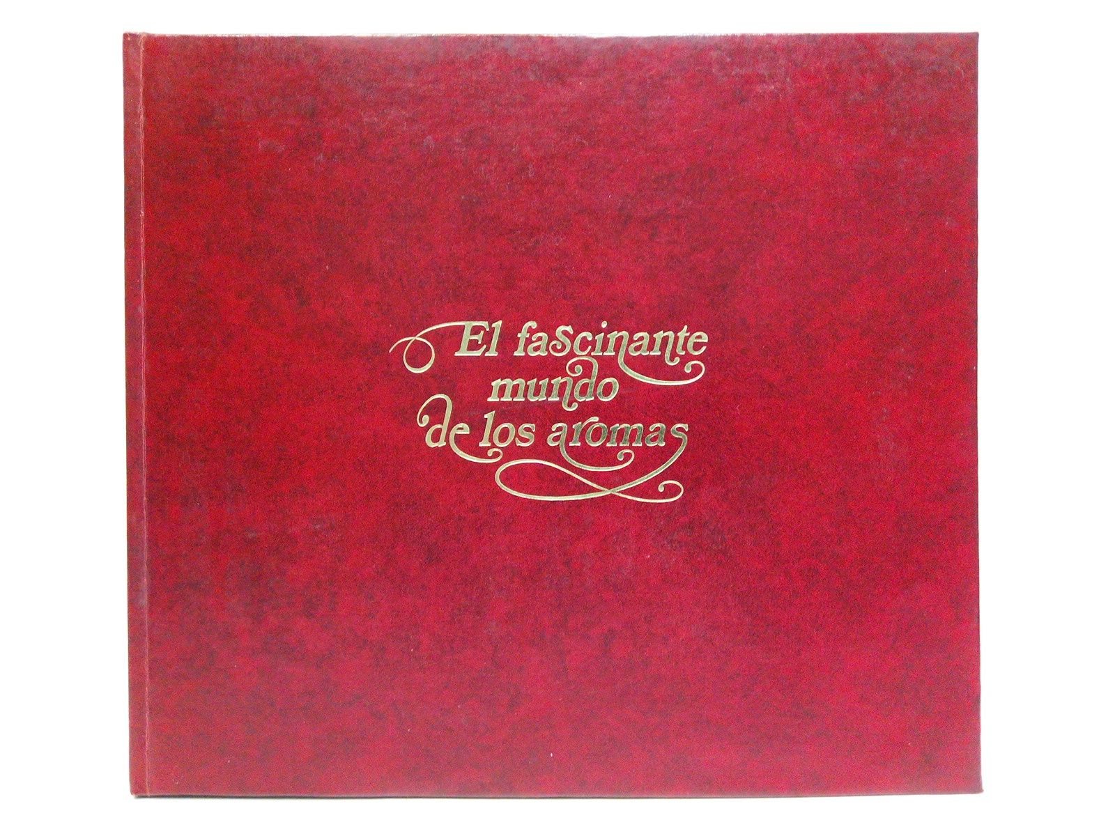 HAUSMANN MONTANER, Daniel - El fascinante mundo de los aromas