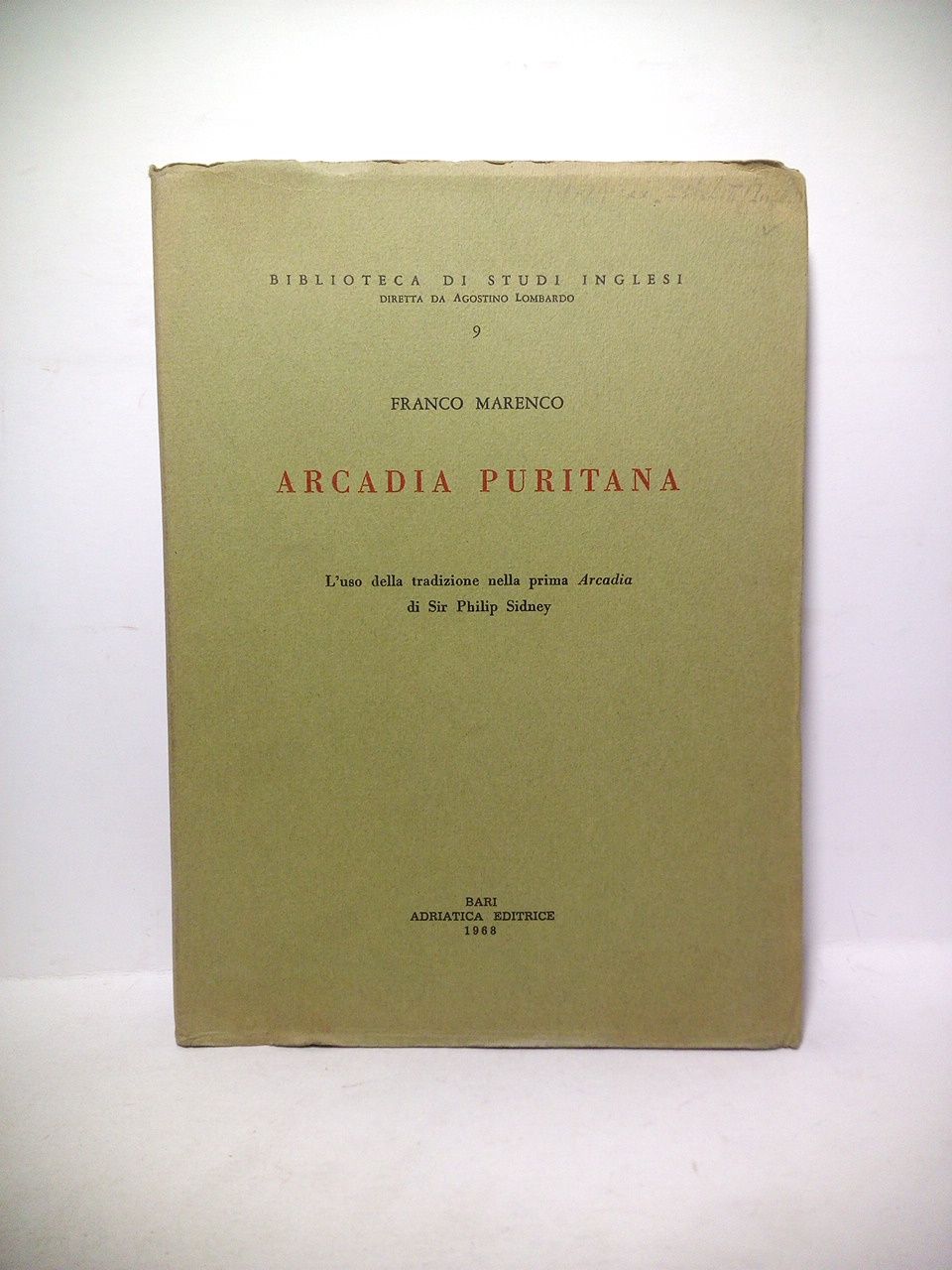 MARENCO, Franco - Arcadia Puritana: L'uso della tradizione nella prima Arcadia di Sir Philip Sidney