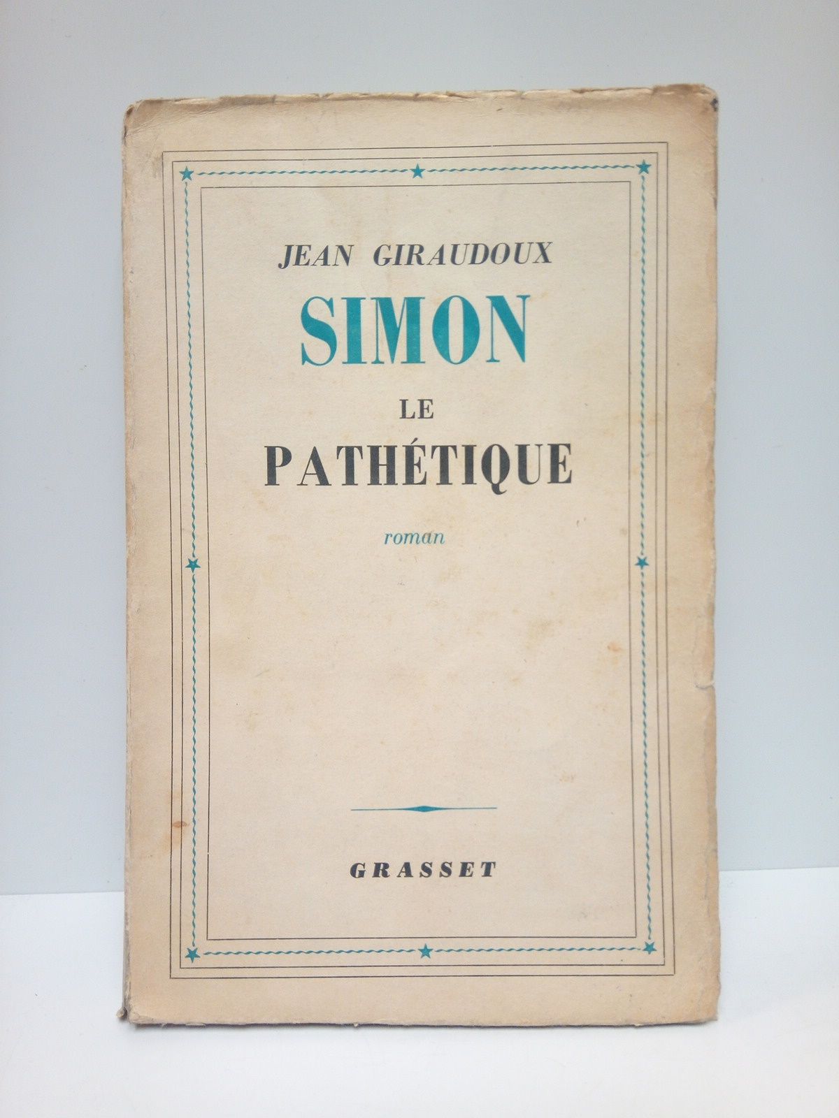 GIRAUDOUX, Jean - Simon le Pathtique. (Roman)