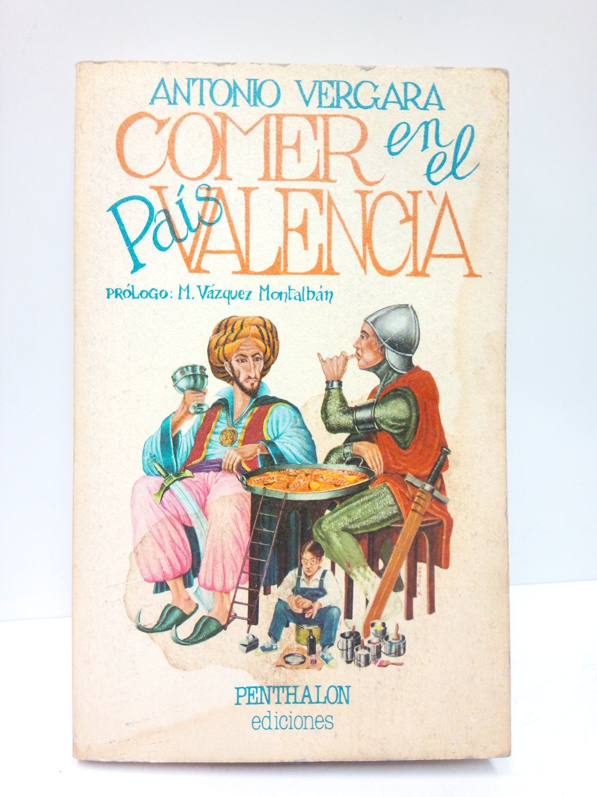VERGARA, Antonio - Comer en el Pas Valenci /  Prol. de M. Vzquez Montalbn