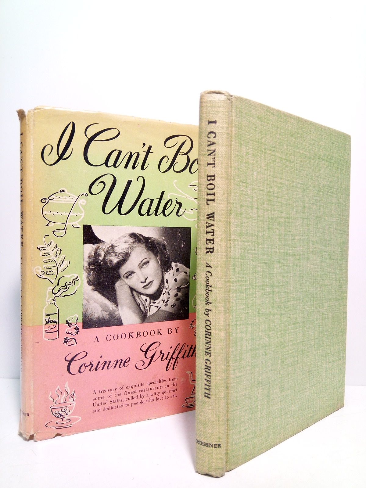 GRIFFITH, Corinne - I Can't Boil Water: A Cookbook by Corinne Griffith