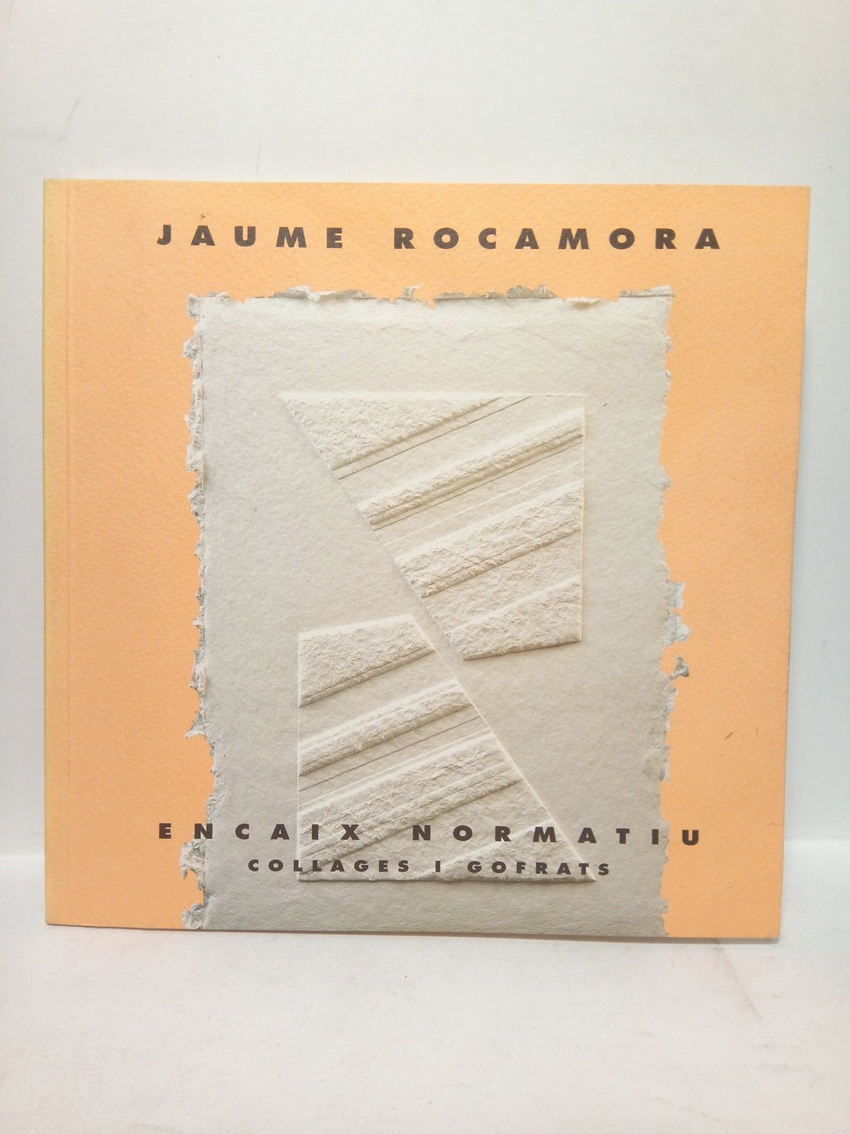 MUSEU D'ART MODERN TARRAGONA - Jaume Rocamora: Encaix Normatiu, Collages iu Gofrats. (Exposicin en el Museu d'Art Modern de Tarragona del 3 d'agost - 10 setembre 1995)