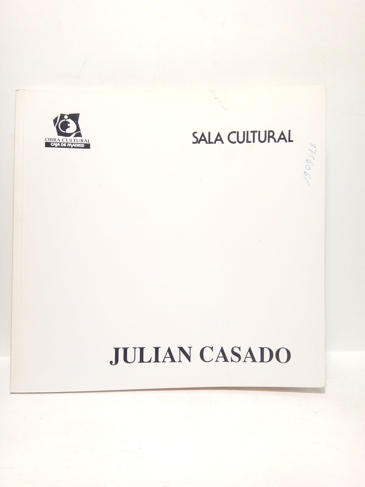CAJA DE MADRID - Julin Casado. (Exposicin en la Sala Cultural de Barcelona, 5 - 26 junio, 1996)