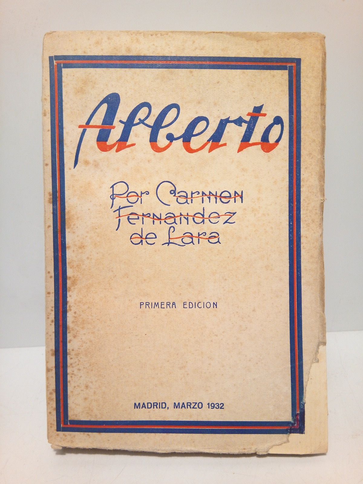 FERNANDEZ DE LARA, Carmen - Alberto /  Prlogo de Rafael de la Serna