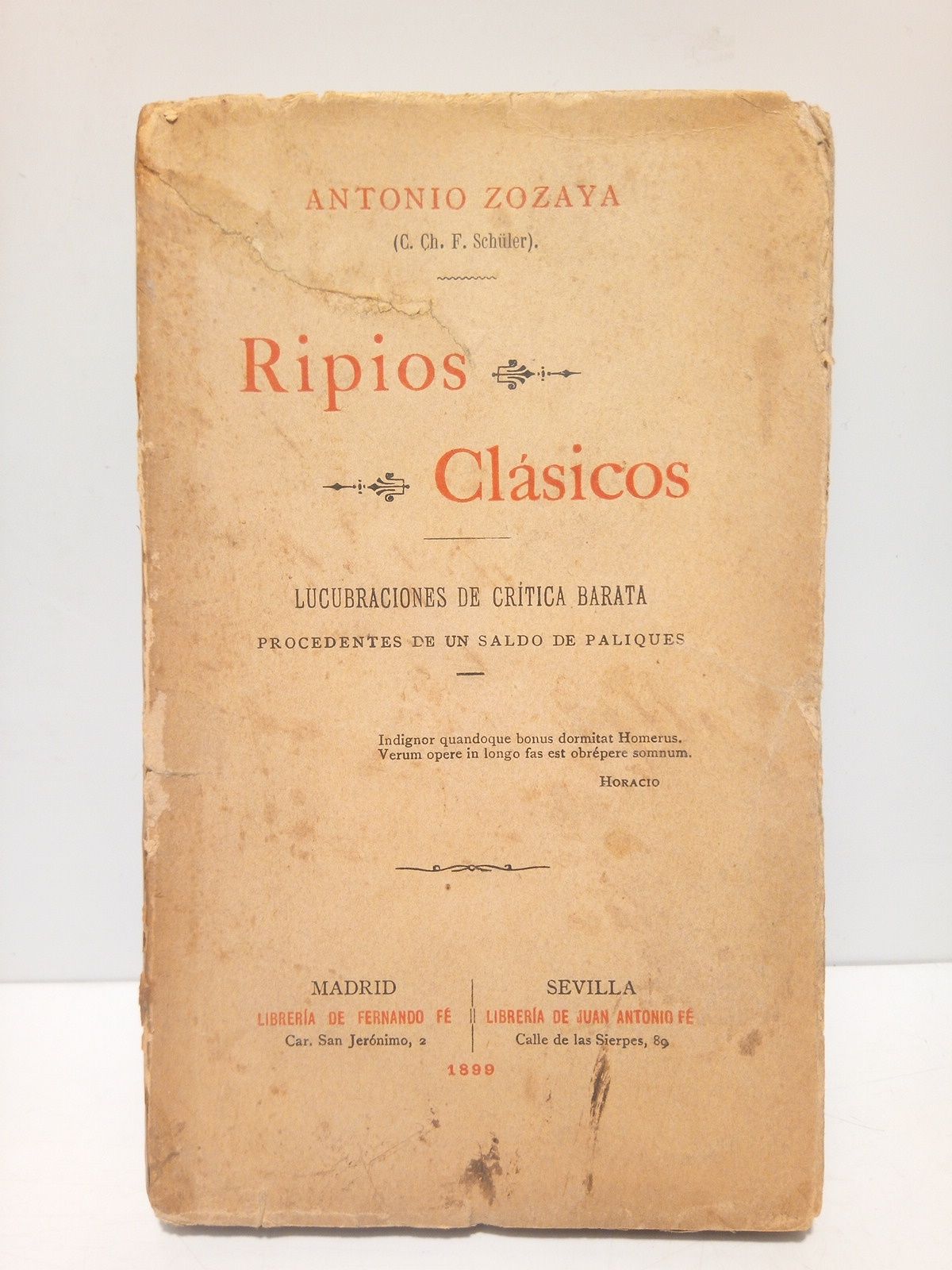 ZOZAYA, Antonio - Ripios Clsicos: Lucubraciones de crtica barata procedentes de un saldo de paliques