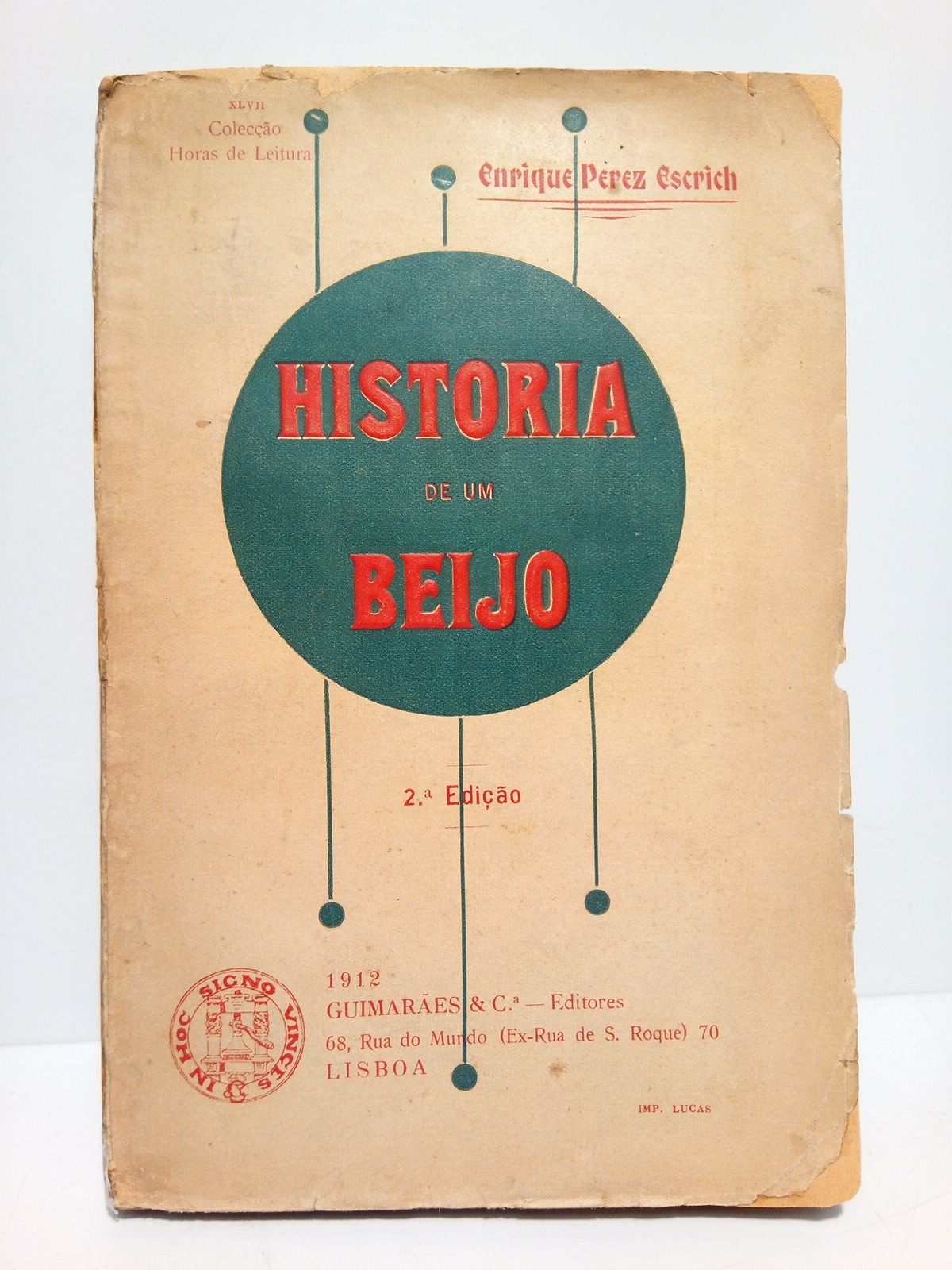 PEREZ ESCRICH, Enrique - Historia de um beijo /  Traducao de A. J. Lione Soutello