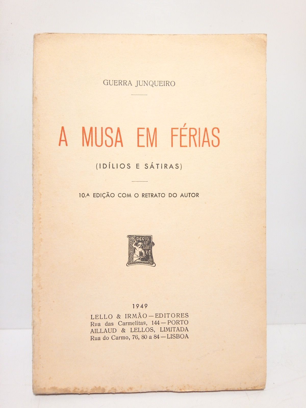 GUERRA JUNQUEIRO [Ablio Manuel Guerra Junqueiro. 1850-1923] - A musa em frias (Idilios e stiras)