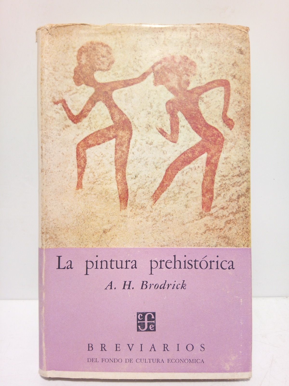 HOUGHTON BRODRICK, A. - La pintura prehistrica /  Traduc. de Helena Perea de Malagn