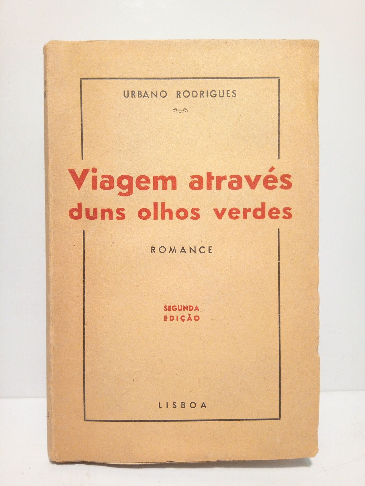 RODRIGUES, Urbano - Viagem atravs duns olhos verdes (Romance)