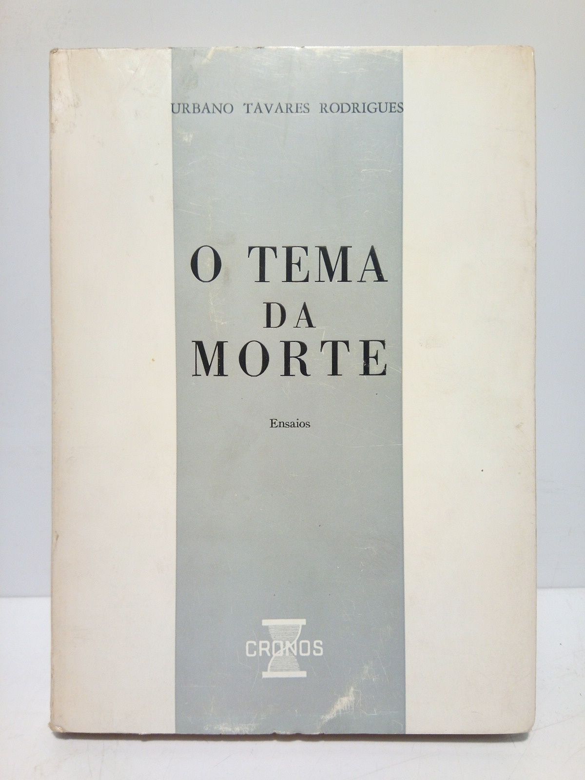 TAVARES RODRIGUES, Urbano - O Tema da Morte (Ensaios)