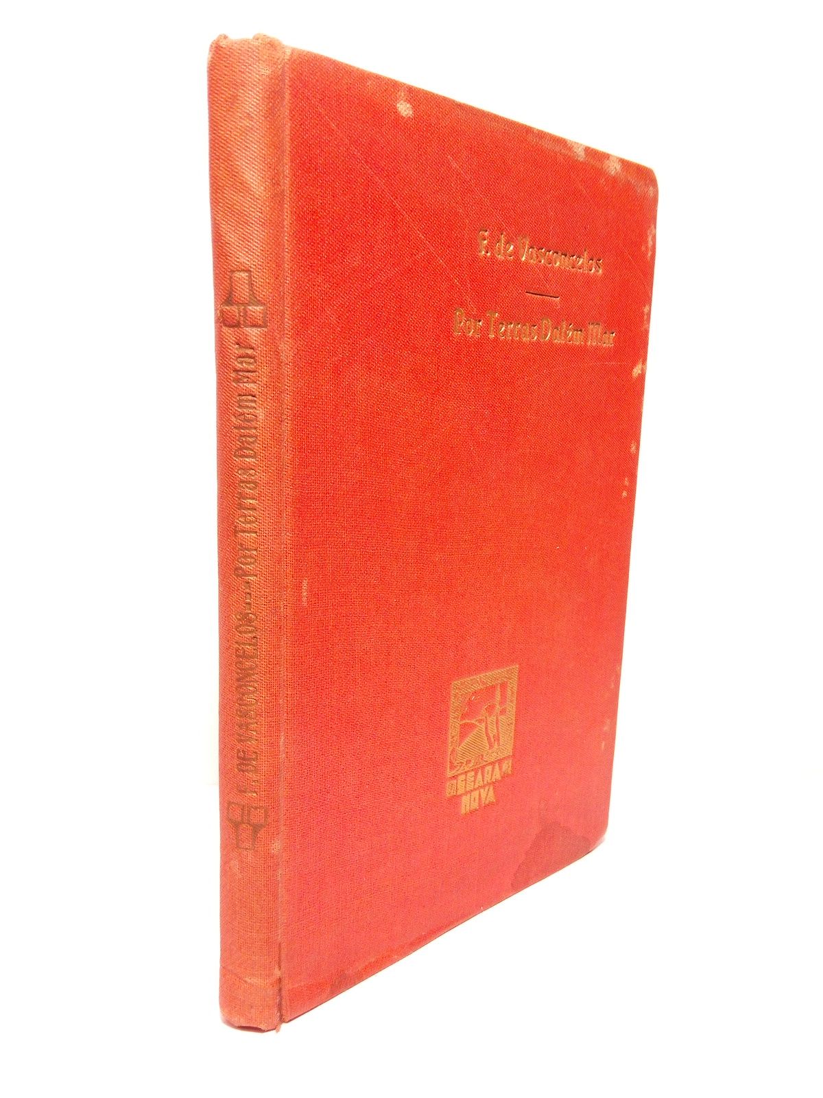 VASCONCELOS, Fara de [Antnio de Sena Faria de Vasconcelos Azevedo. 1880-1939) - Por Terras Dalm Mar (Vagens na Amrica)
