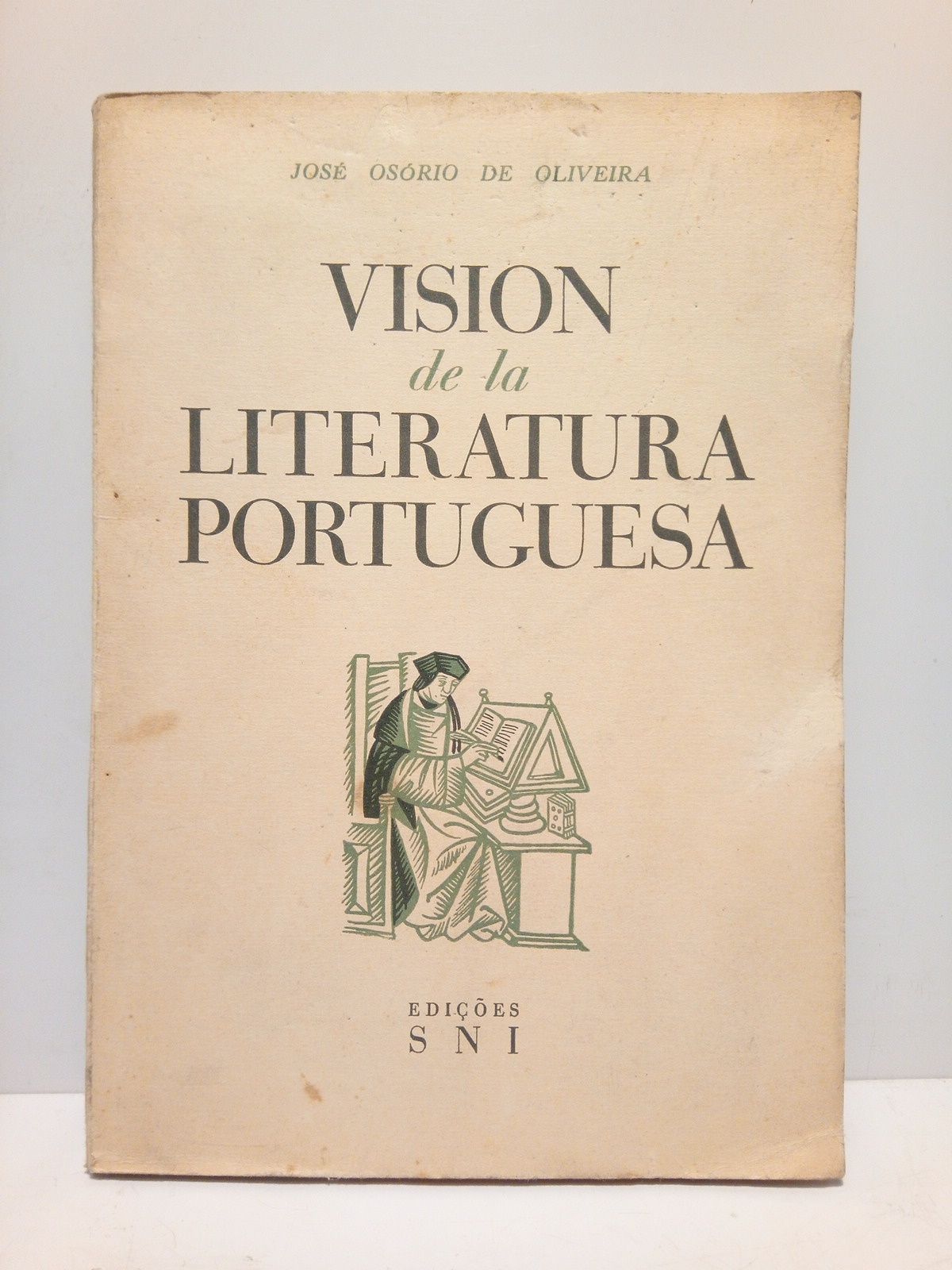 OSORIO DE OLIVEIRA, Jos - Visin de la literatura portugesa /  Traduccin [al castellano] de Jos Andrs Vsquez