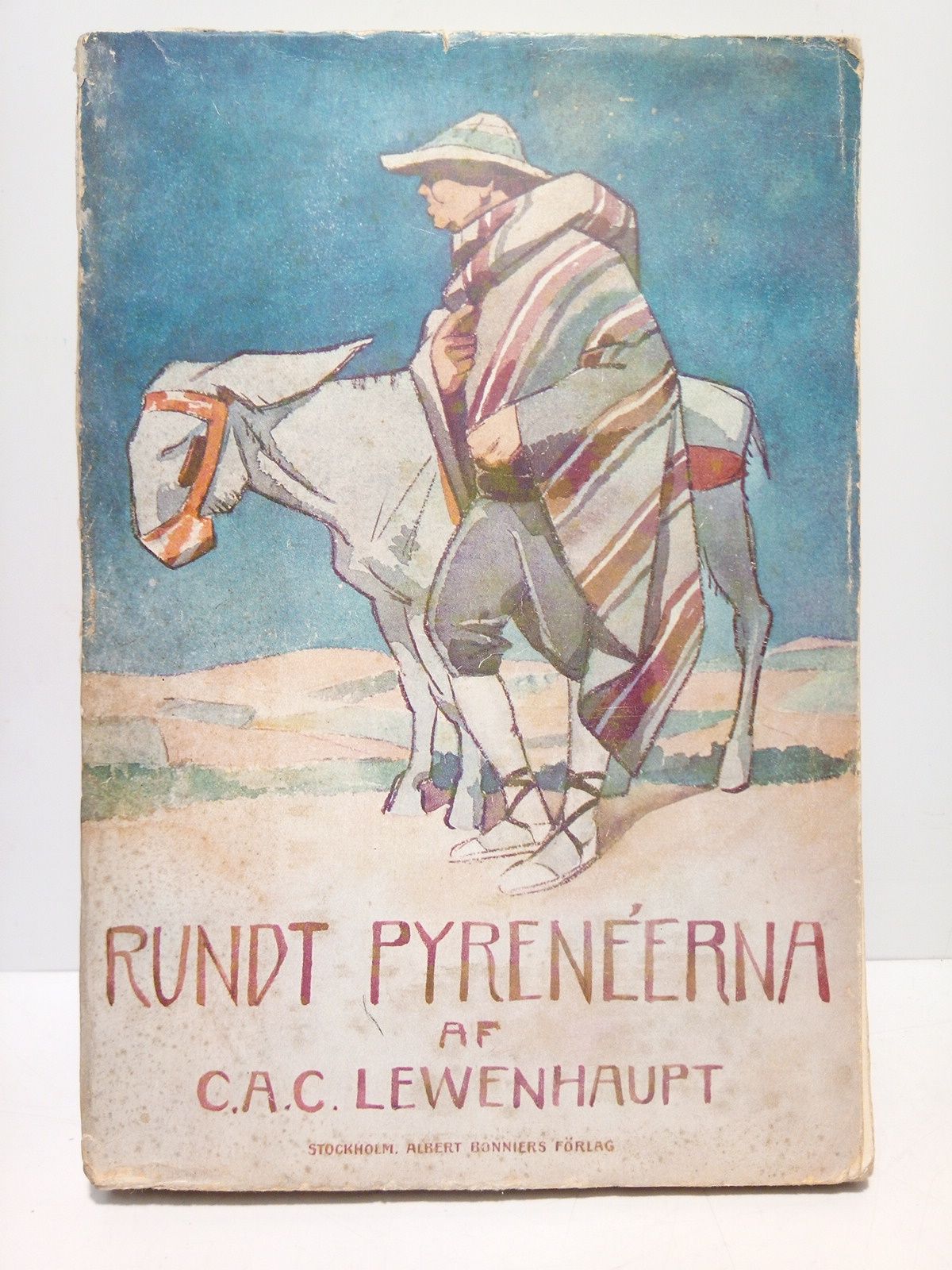 LEWENHAUPT, C. A. C. - Rundt Pyrenerna /  Med 111 bilder