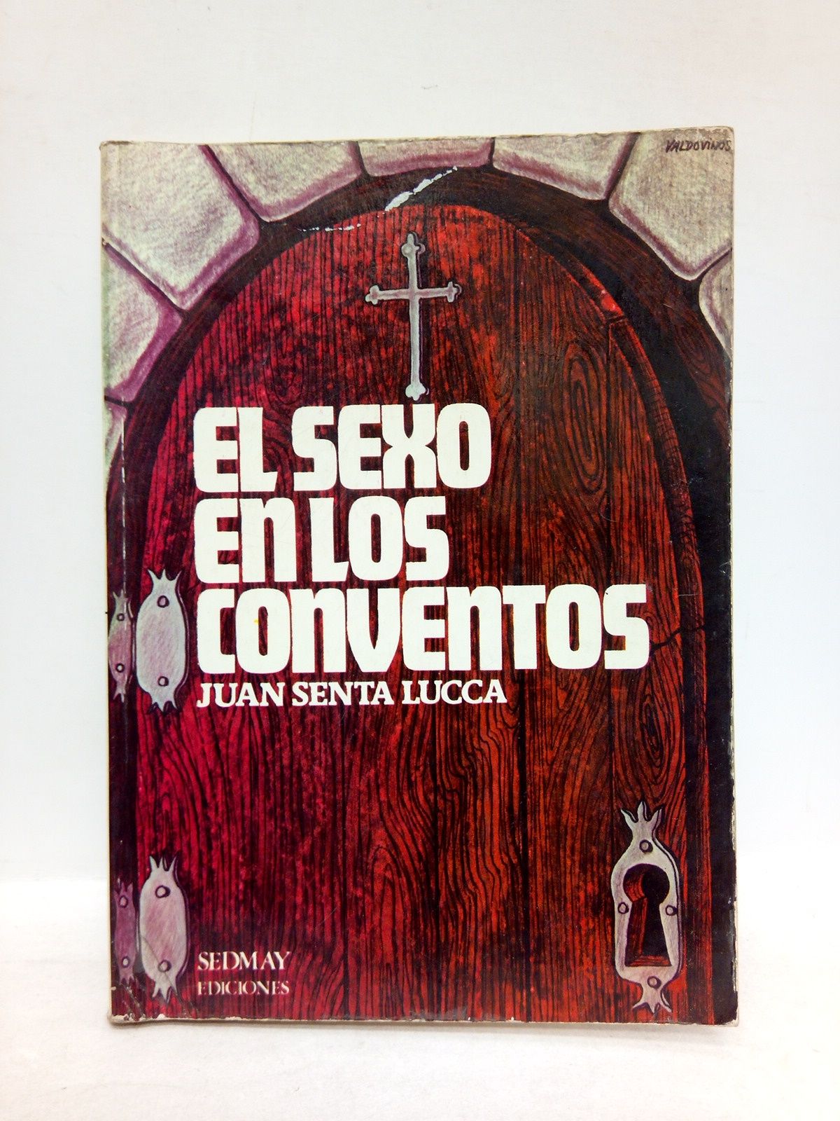 SENTA LUCCA, Juan - El sexo en los conventos