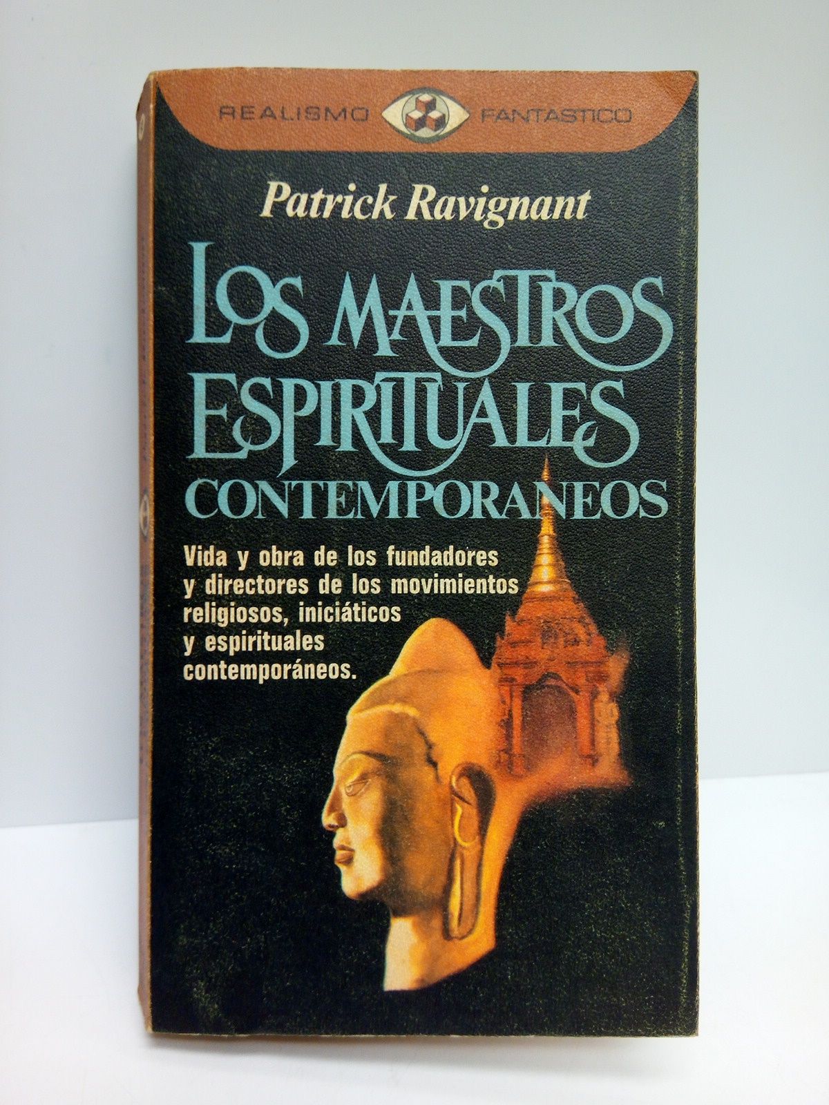 RAVIGNANT, Patrick - Los maestros espirituales contemporneos /  Con la colaboracin de Pierre Mariel;
