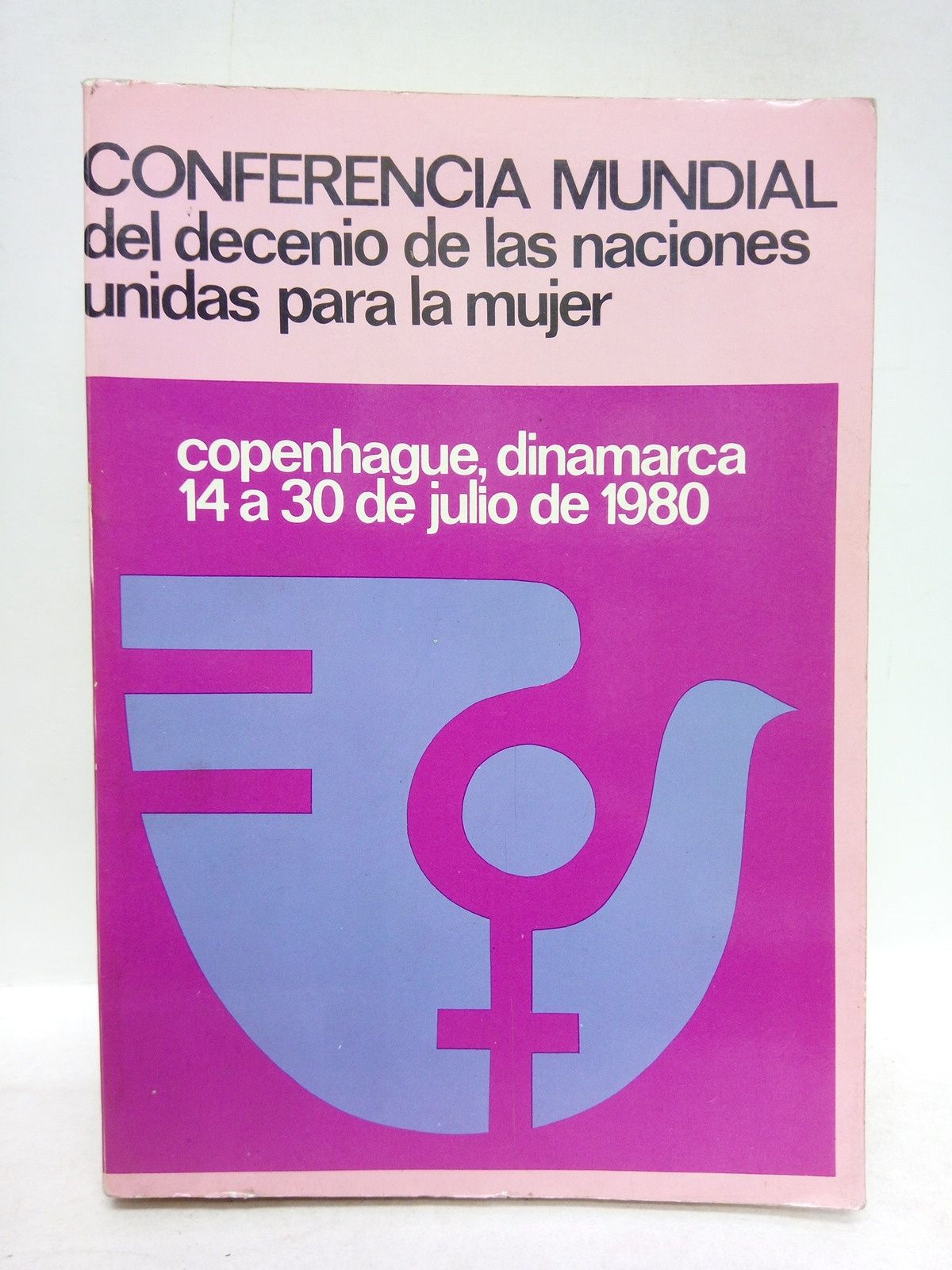 MINISTERIO DE CULTURA - Conferencia Mundial del Decenio de las Naciones Unidas para la Mujer, Igualdad, Desarrollo y Paz (Copenhague, Dinamarca, 14 a 30 de julio de 1980)