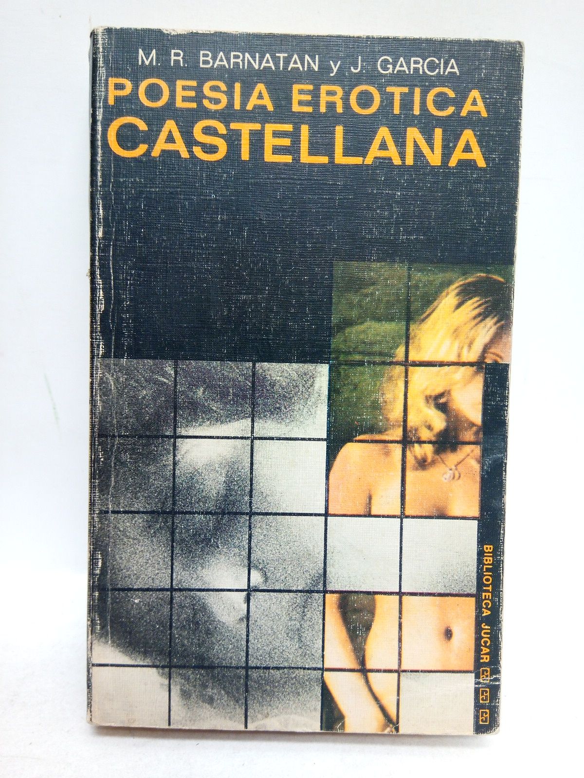 GARCIA SANCHEZ, Jess y Marcos Ricardo Barnatn - Poesa ertica castellana (del siglo X a nuestros das)